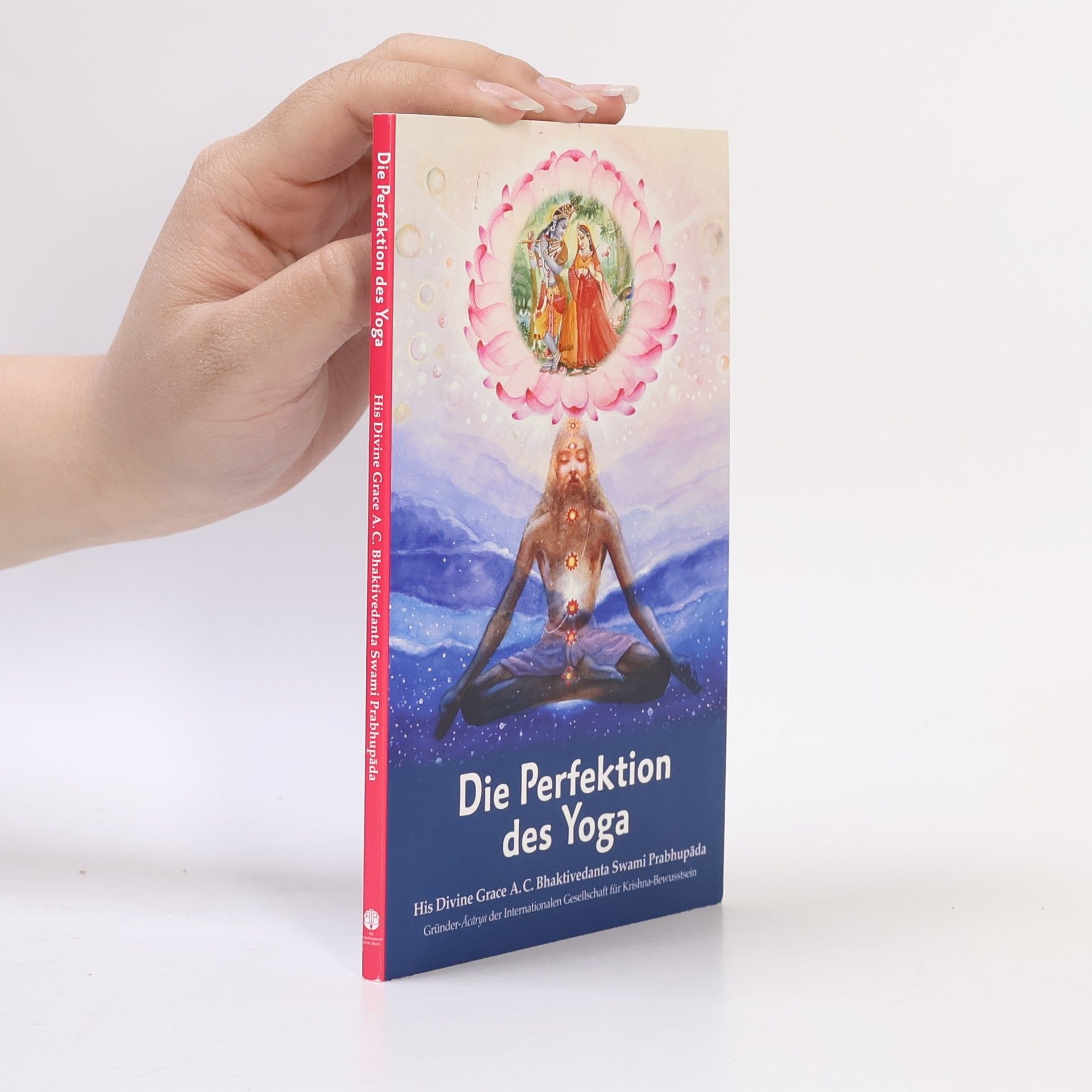 Bhaktivedanta Swami Prabhupada Die Perfektion des Yoga