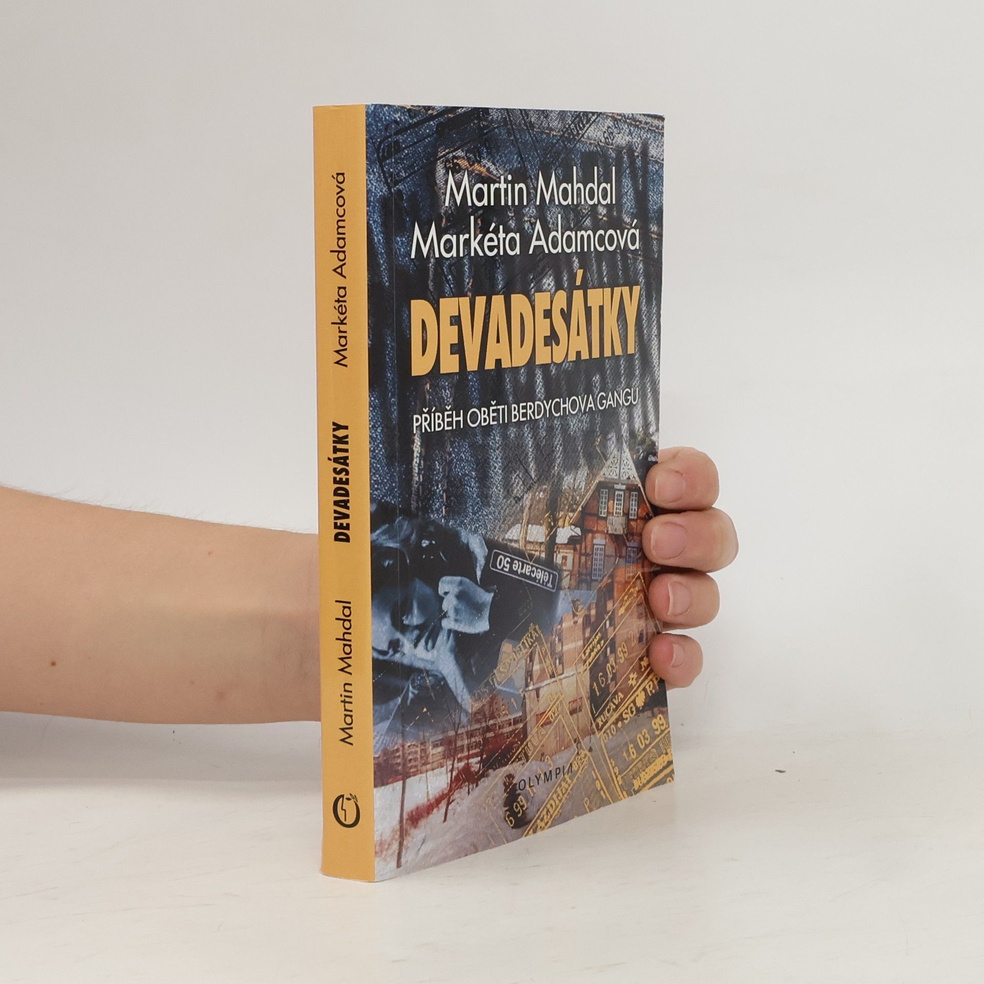 Markéta Adamcová Devadesátky : příběh oběti Berdychova gangu