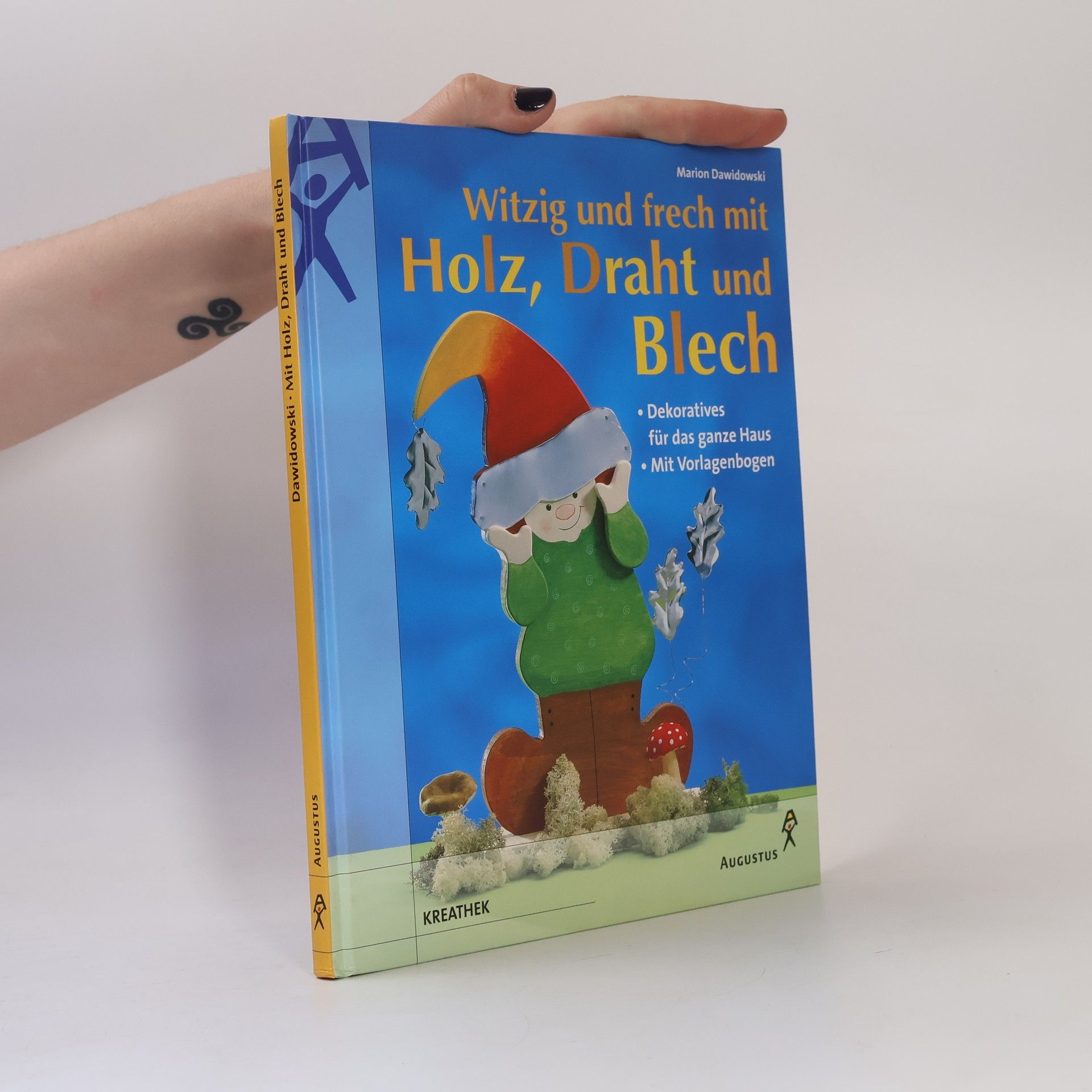 Witzig und frech mit Holz, Draht und Blech