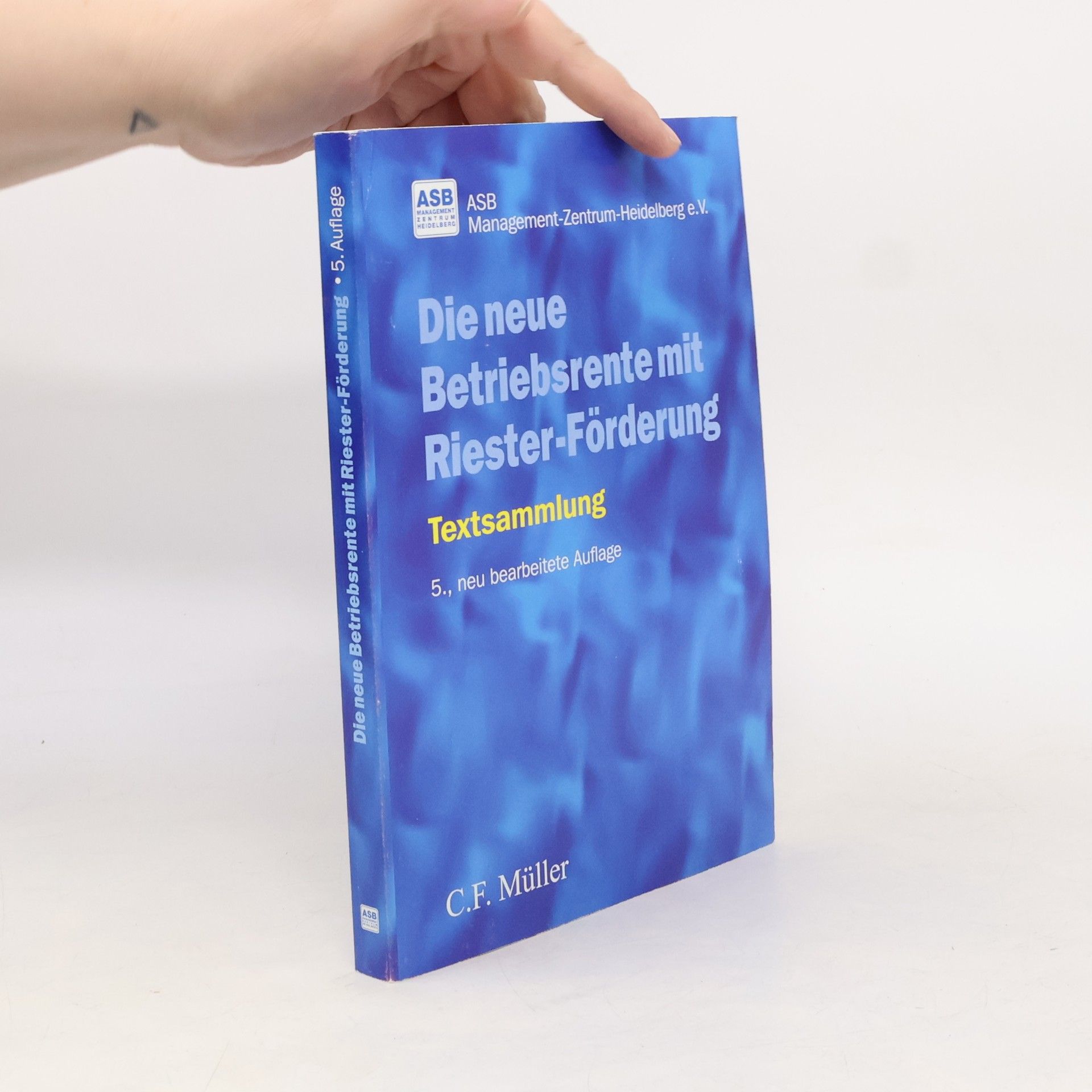 Birgit Uebelhack Die neue Betriebsrente mit Riester-Förderung – 5., neu bearbeitete Auflage