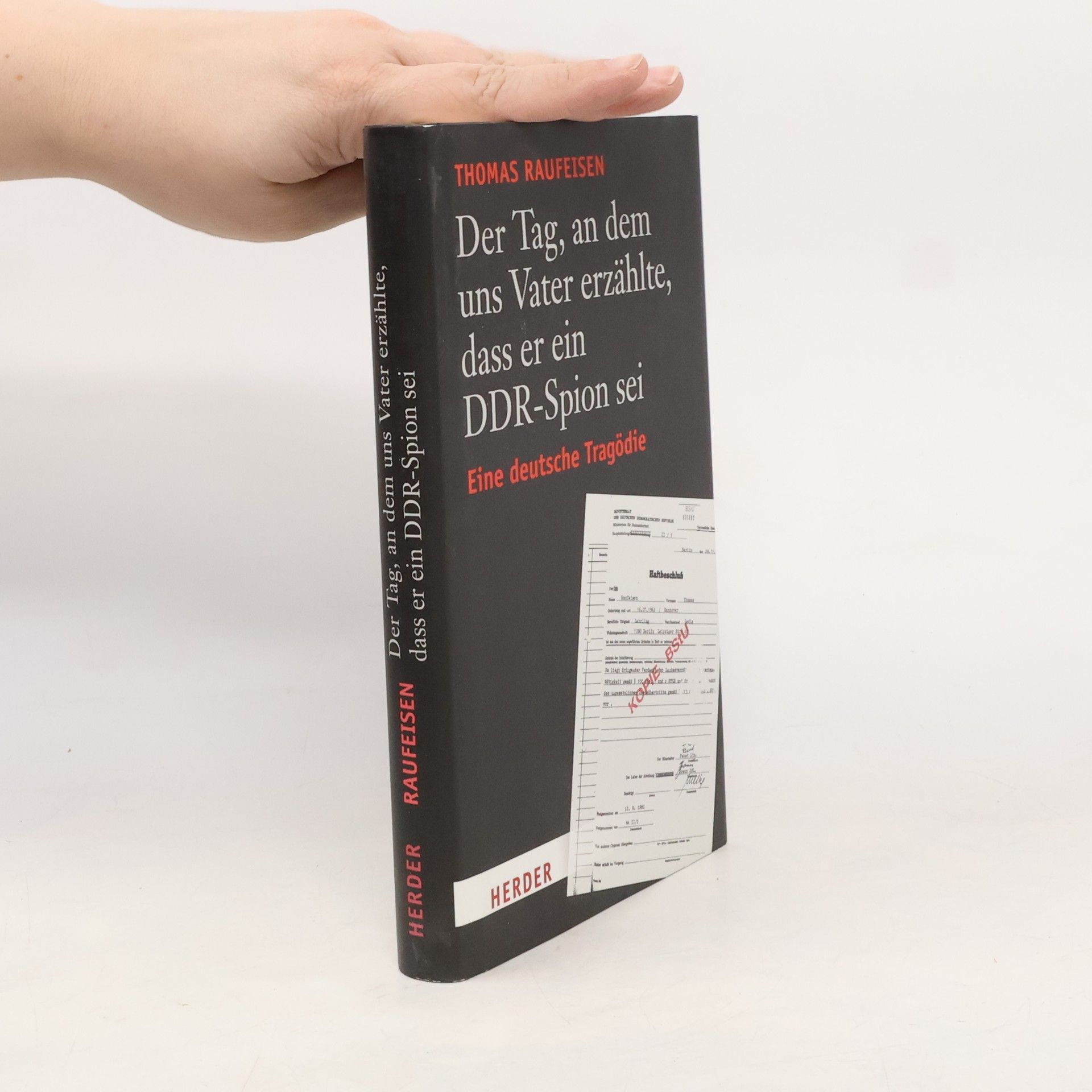 Thomas Raufeisen Der Tag, an dem uns Vater erzählte, dass er ein DDR-Spion sei