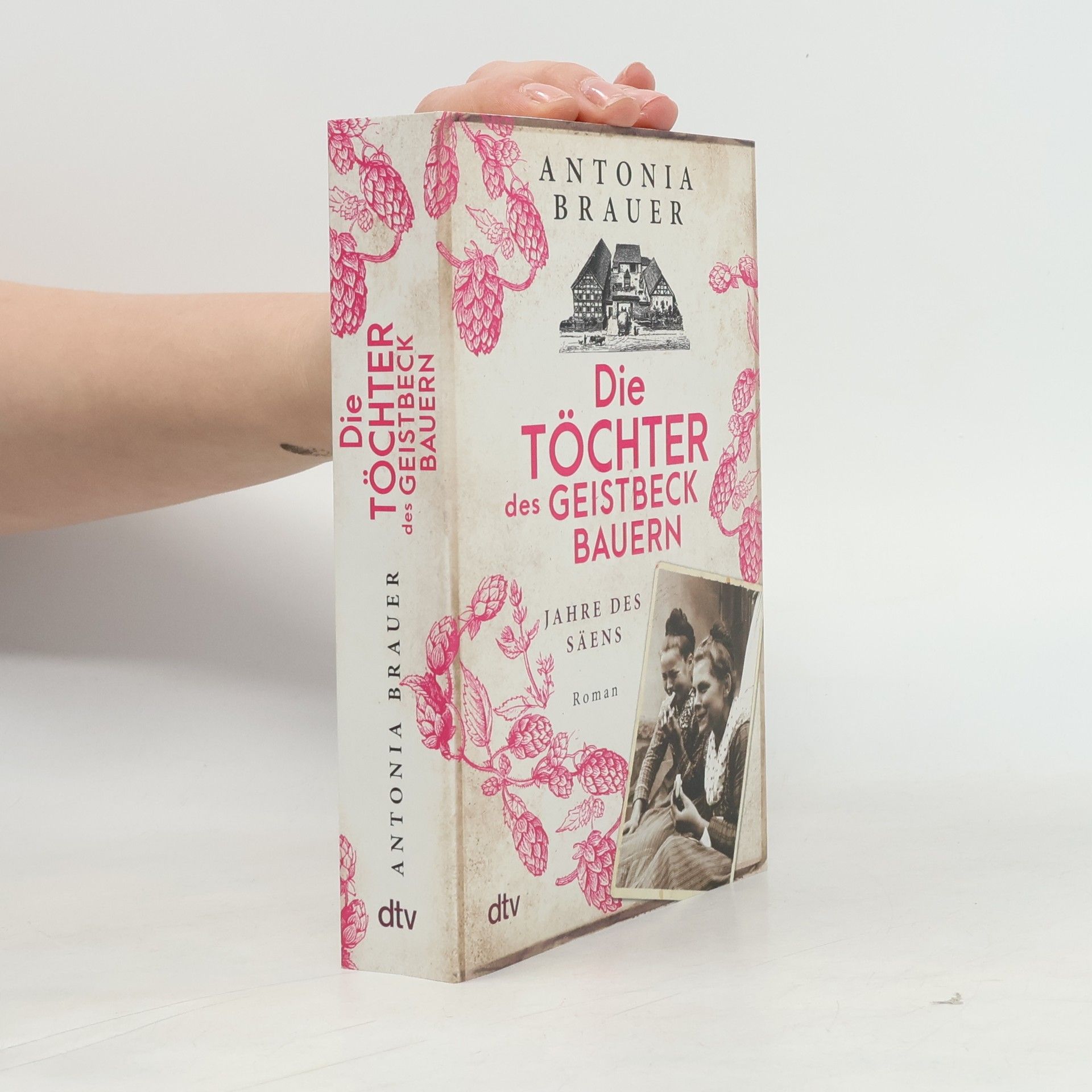 Antonia Brauer Die Töchter des Geistbeckbauern