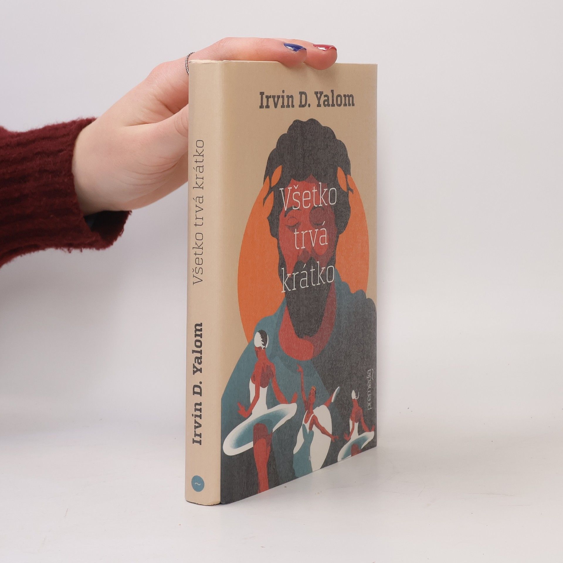 Irvin Yalom Všetko trvá krátko