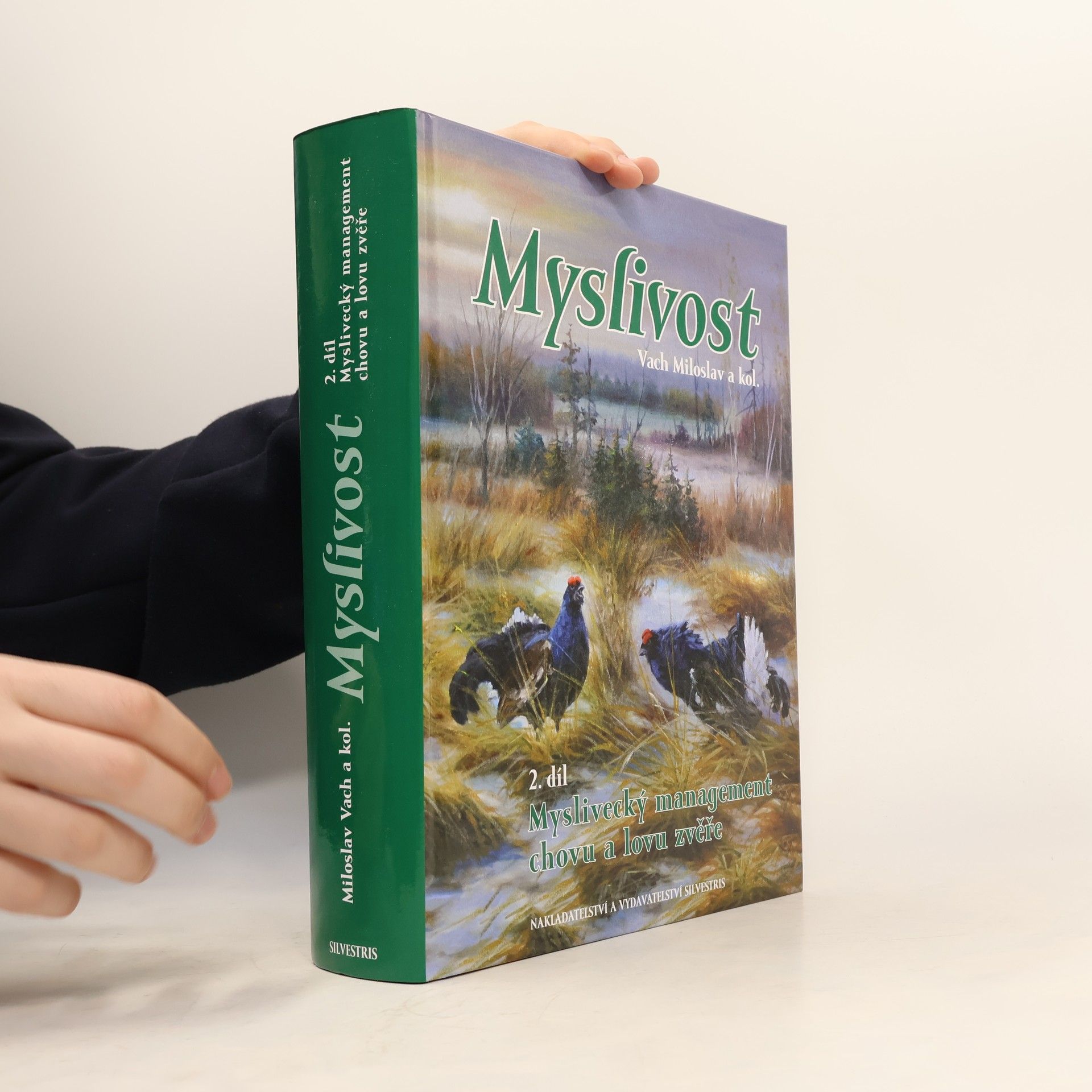 Miloslav Vach Myslivost 2. díl - Myslivecký management chovu a lovu zvěře