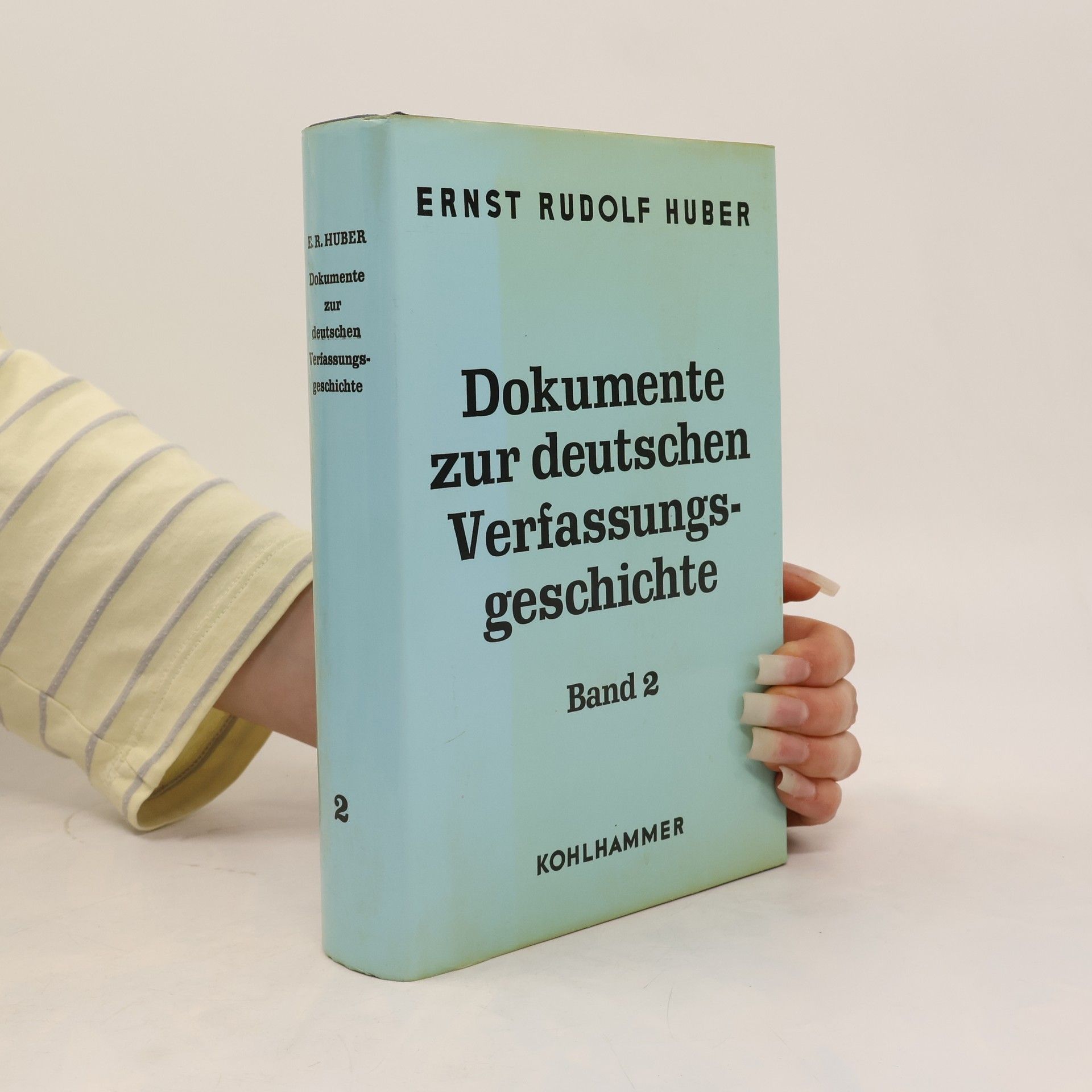 Ernst Rudolf Huber Dokumente zur deutschen Verfassungsgeschichte