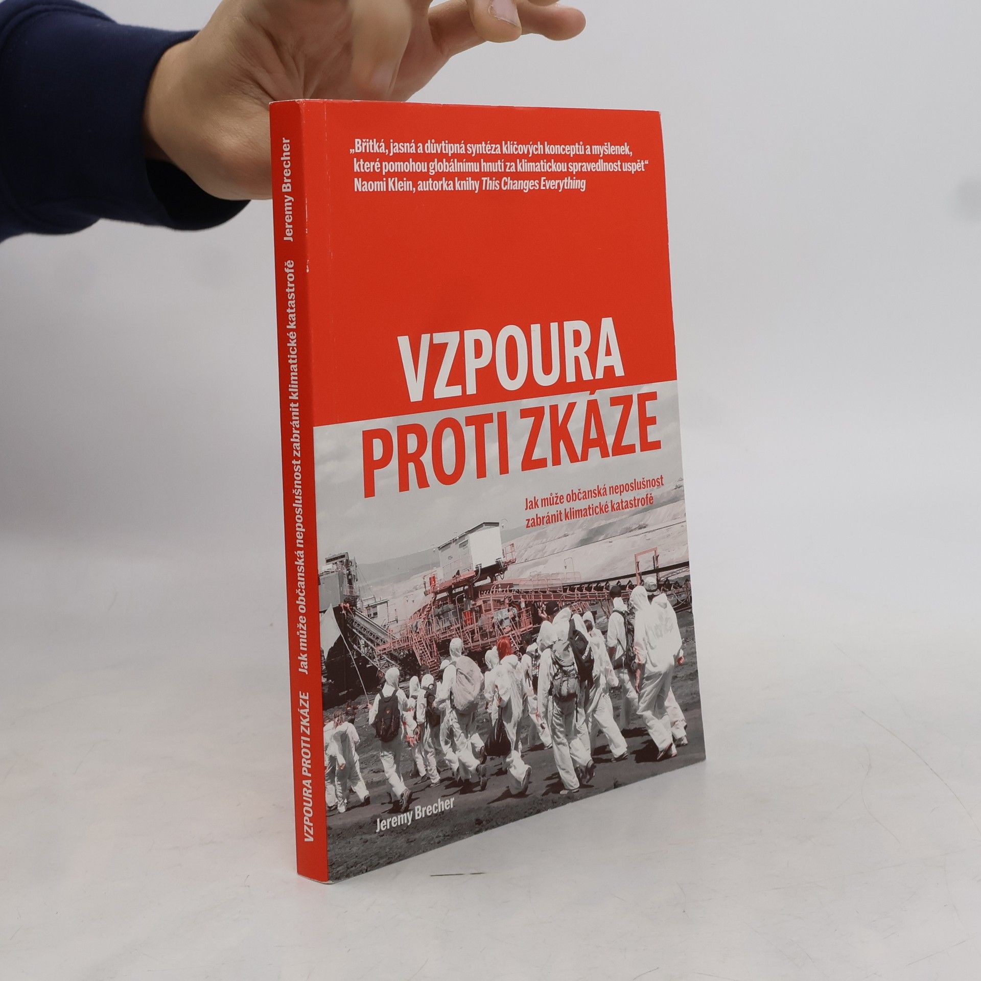 Jeremy Brecher Vzpoura proti zkáze: Jak může občanská neposlušnost zabránit klimatické katastrofě