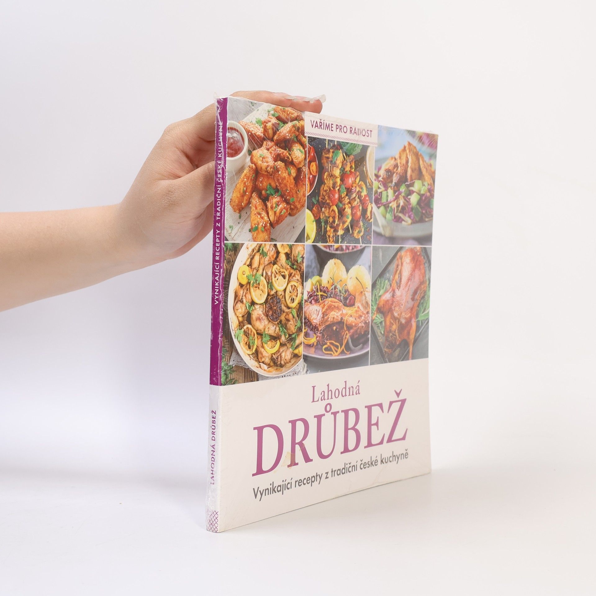 Karla Pelikánová Lahodná drůbež. Vynikající recepty z tradiční české kuchyně