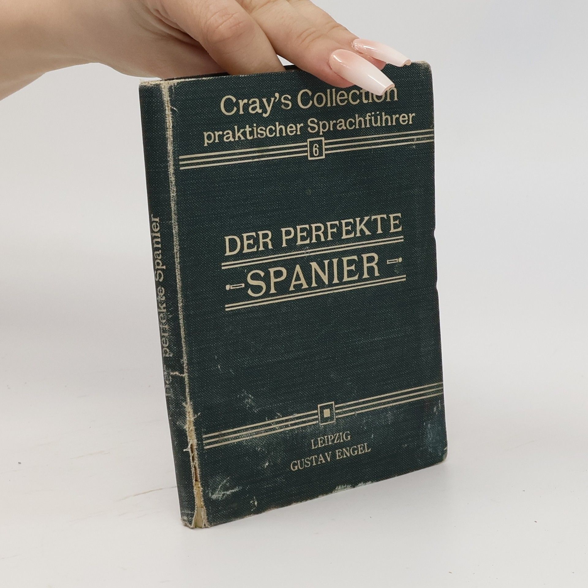 G. de Lagez Cray's Collection. Der perfekte Spanier