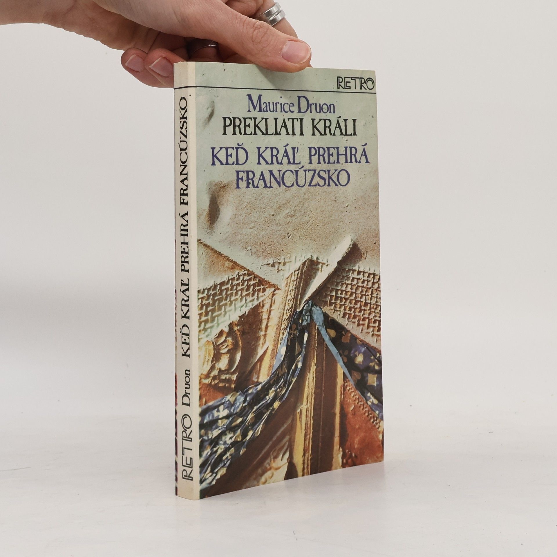 Maurice Druon Keď král prehrá Francúzsko