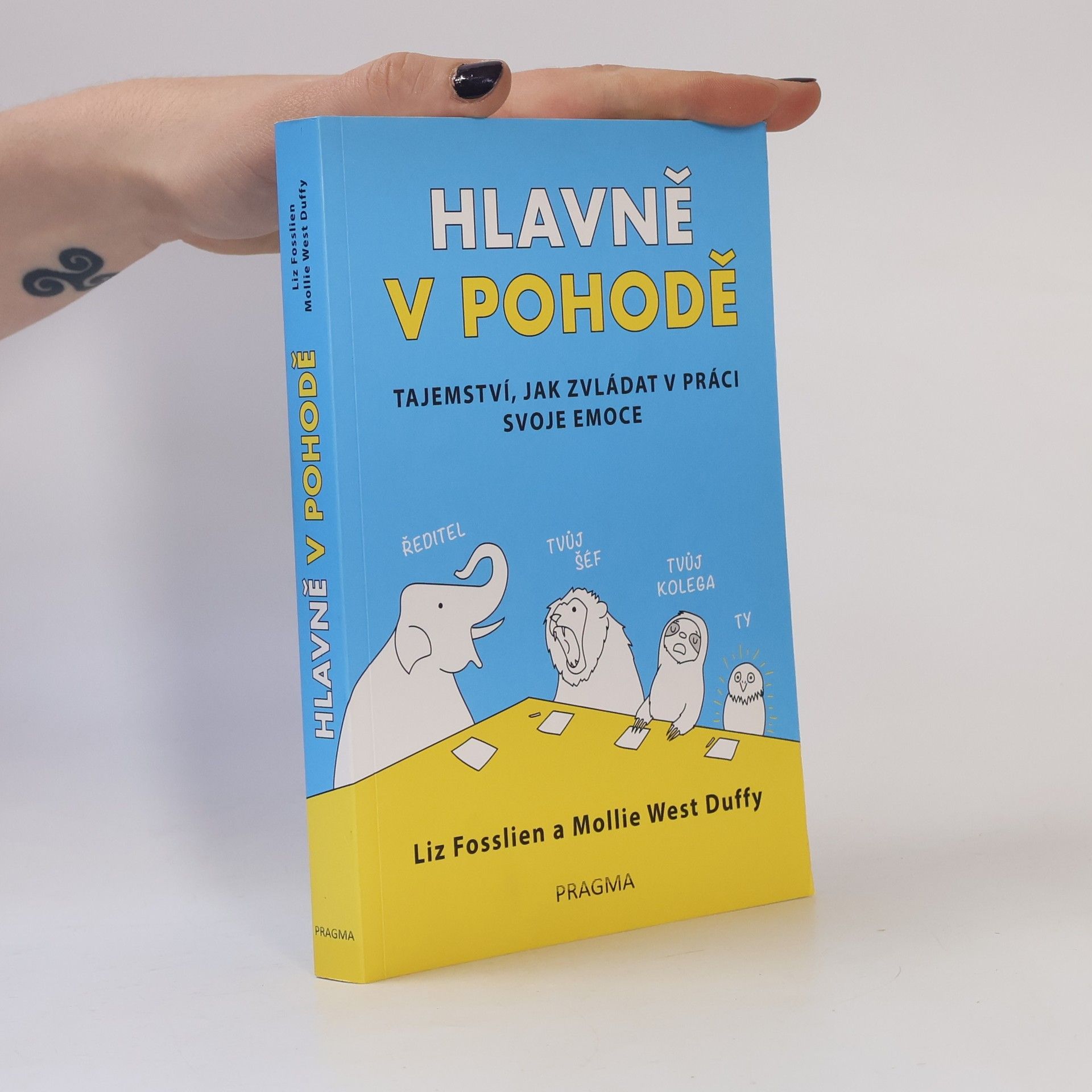 Mollie West Duffy Hlavně v pohodě, Tajemství, jak zvládat v práci svoje emoce