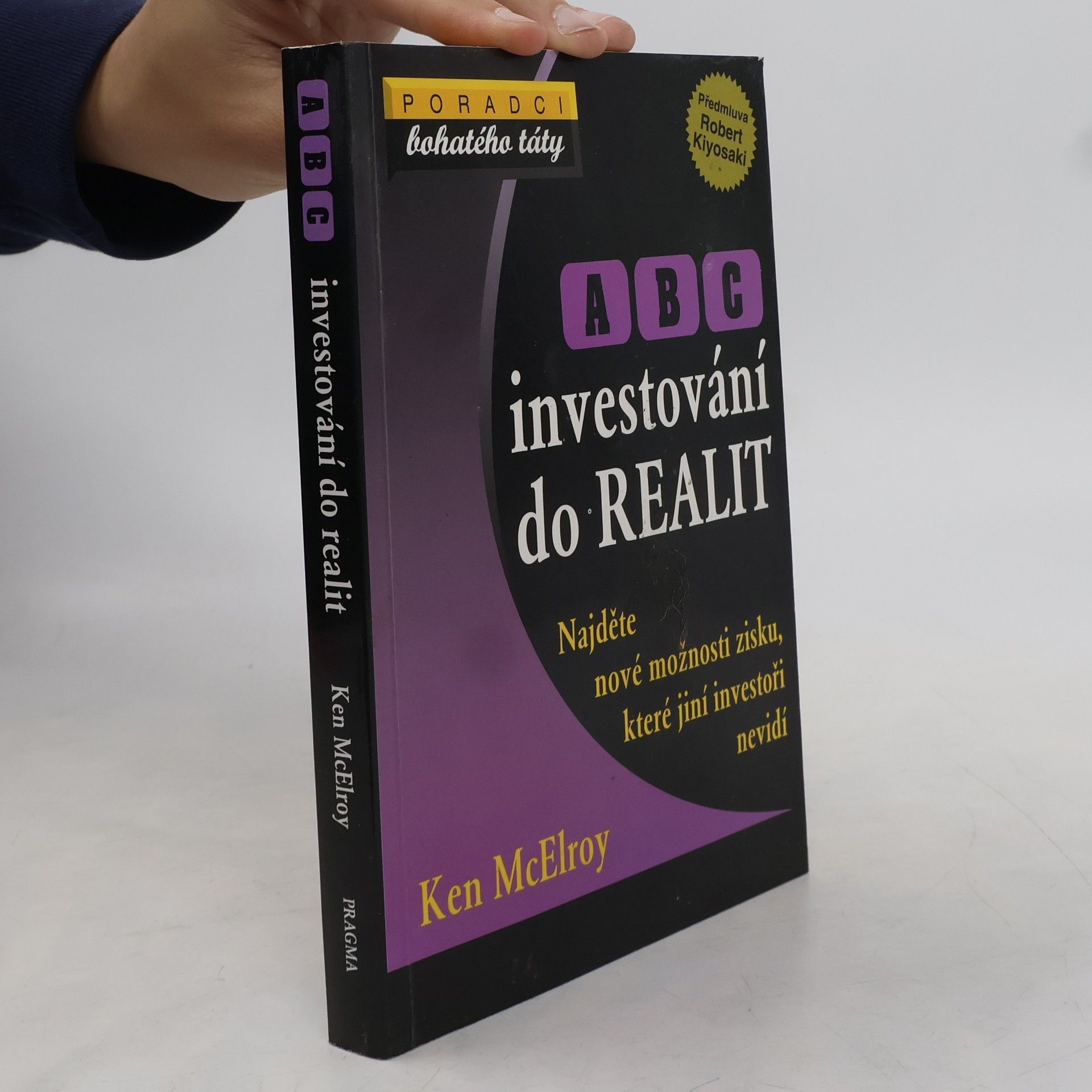 Ken McElroy ABC investování do realit: Najděte nové možnosti zisku, které jiní investoři nevidí