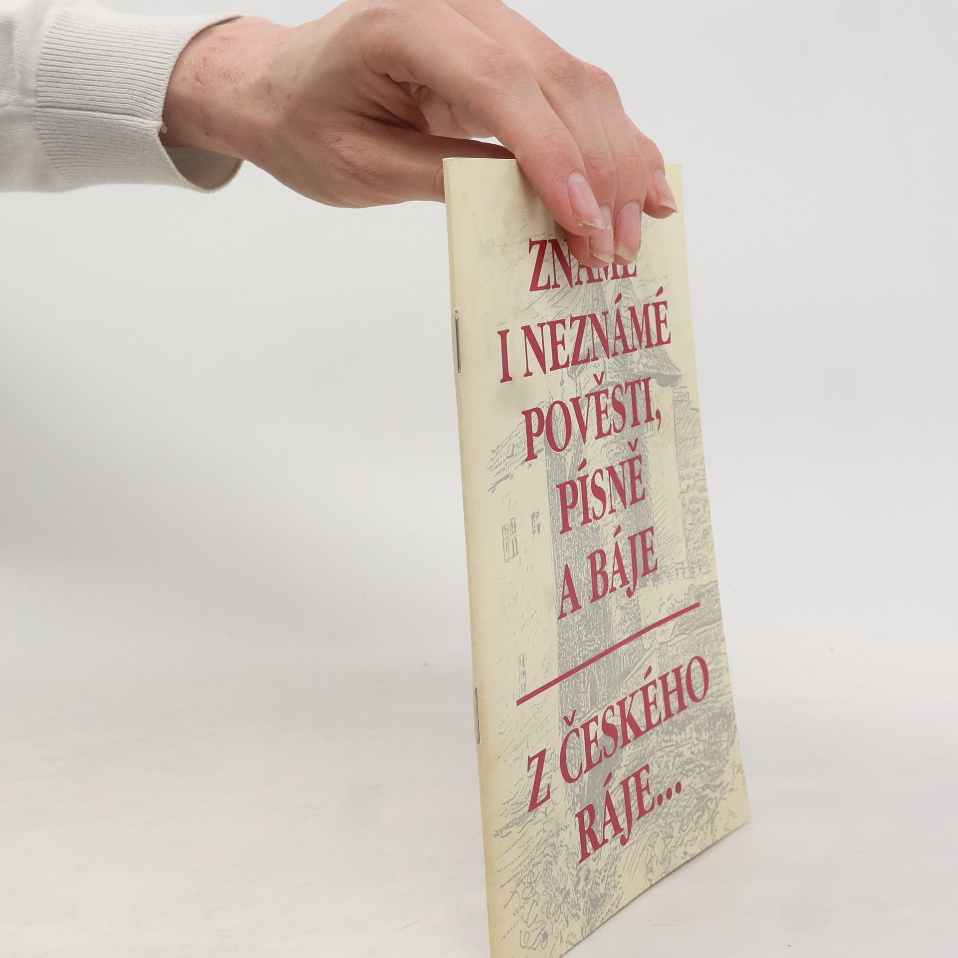 Various authors Známé i neznámé pověsti, písně a báje z Českého Ráje