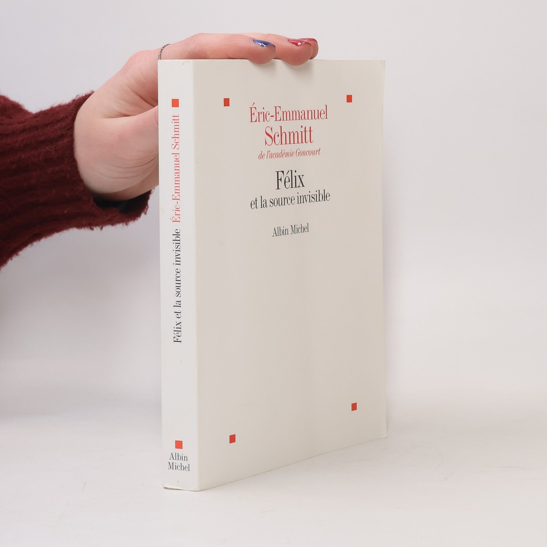Eric Emmanuel Schmitt Félix et la source invisible