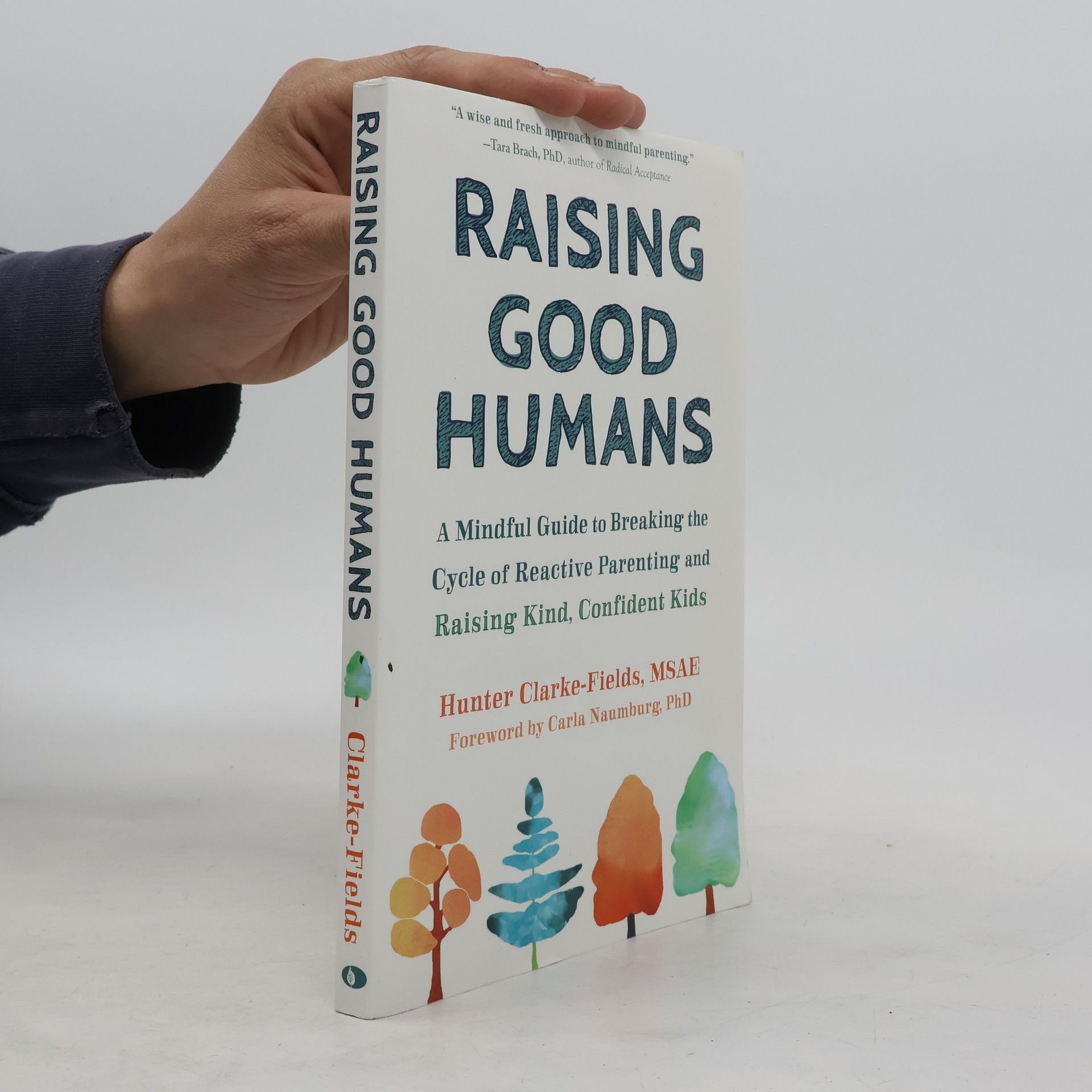 Hunter Clarke Fields Raising Good Humans