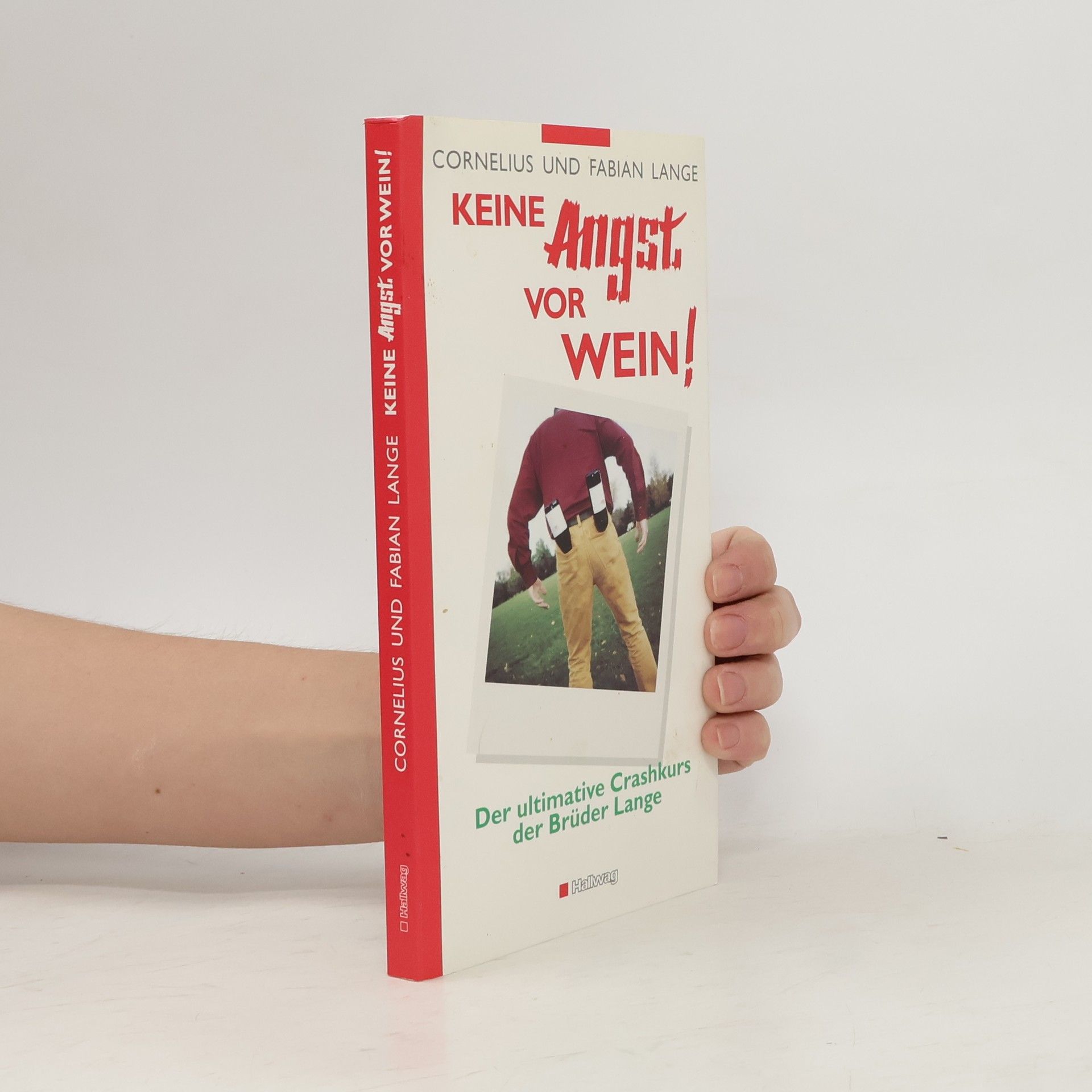 Cornelius Lange Keine Angst vor Wein!