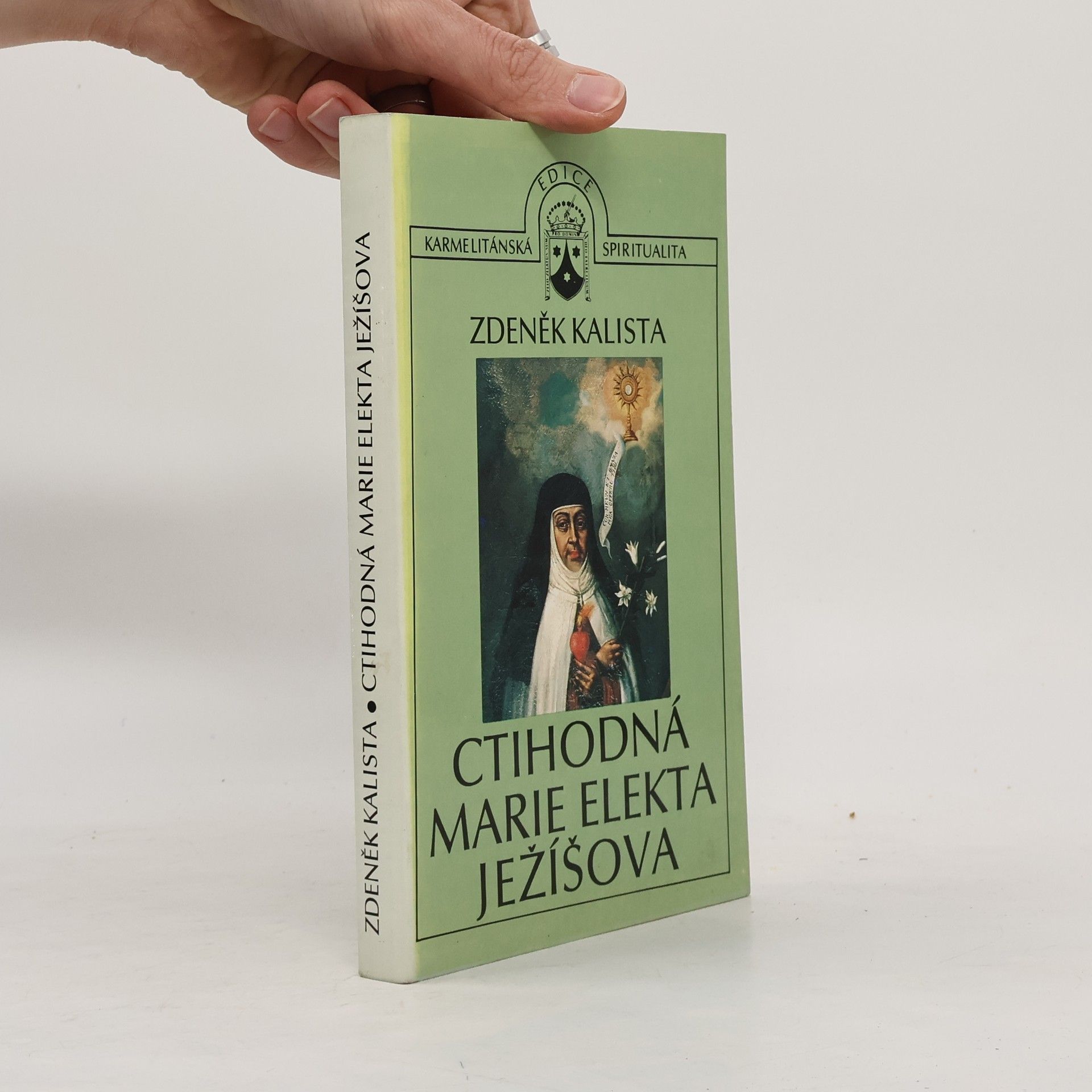 Zdeněk Kalista Ctihodná Marie Elekta Ježíšova