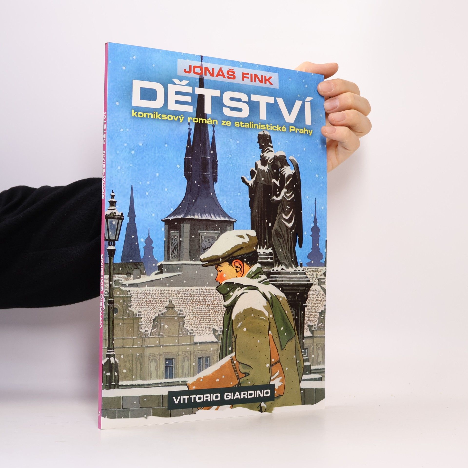 Vittorio Giardino Jonáš Fink: Komiksový román ze stalinistické Prahy. Dětství