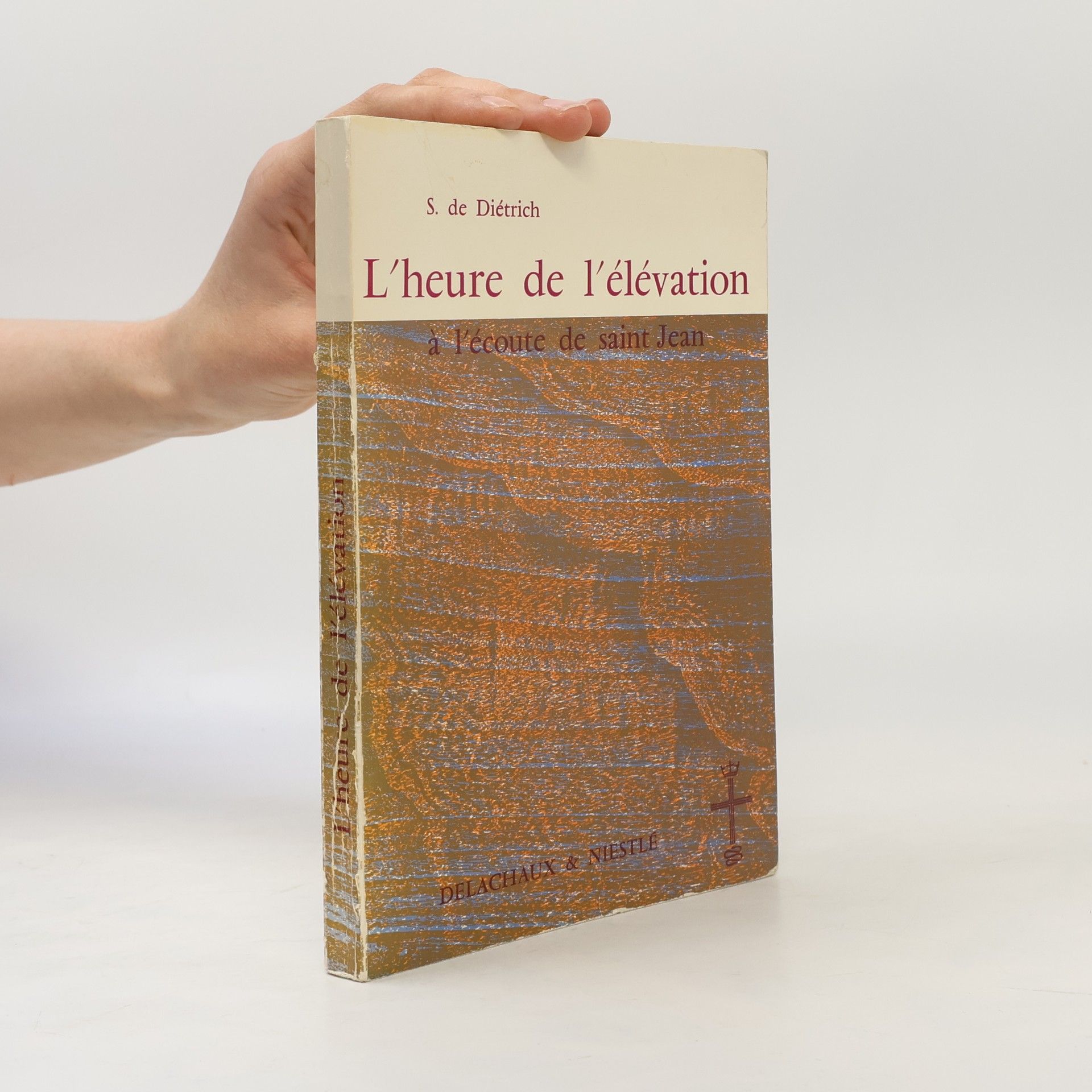 Suzanne De Dietrich L'heure de l'élévation