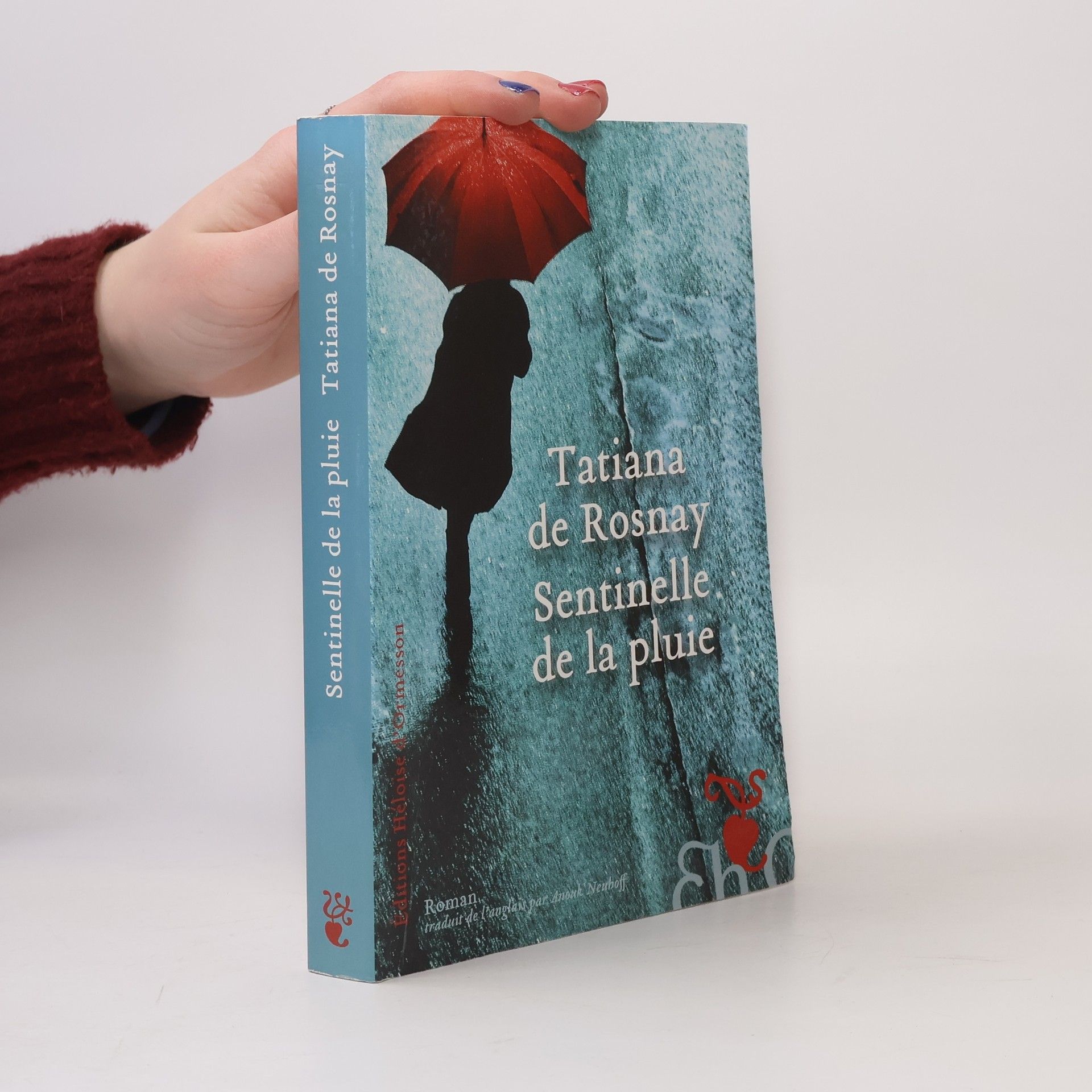 Tatiana de Rosnay Sentinelle de la pluie