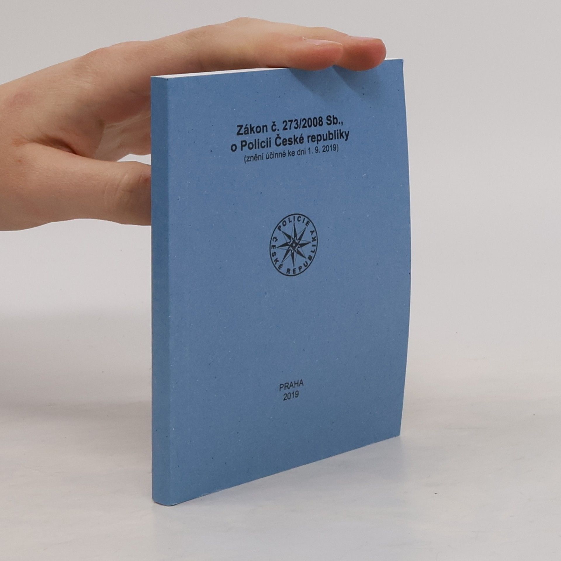 Autores varios Zákon č. 273/2008 Sb., o Policii České republiky (znění účinné ke dni 1. 9. 2019)