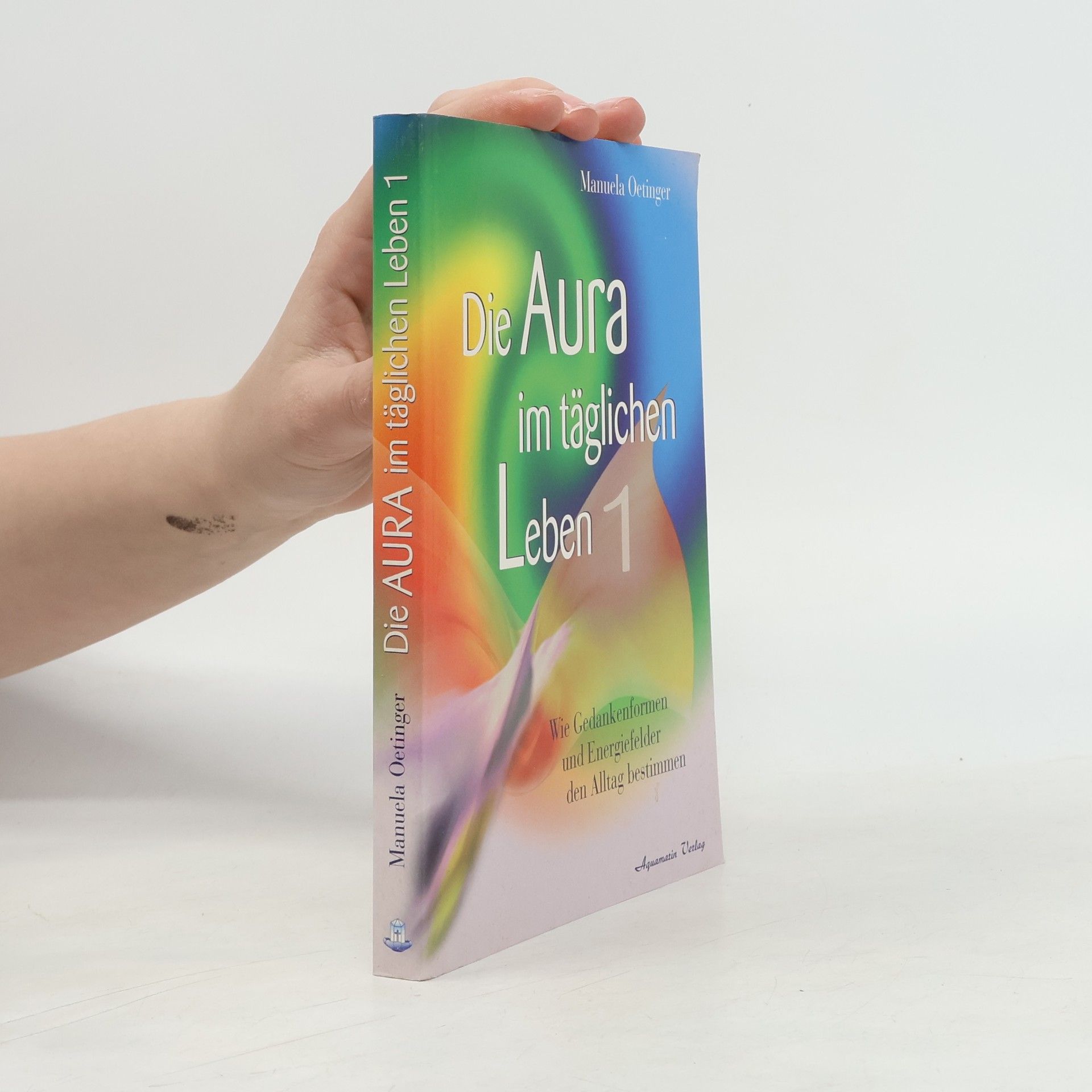Die Aura im täglichen Leben