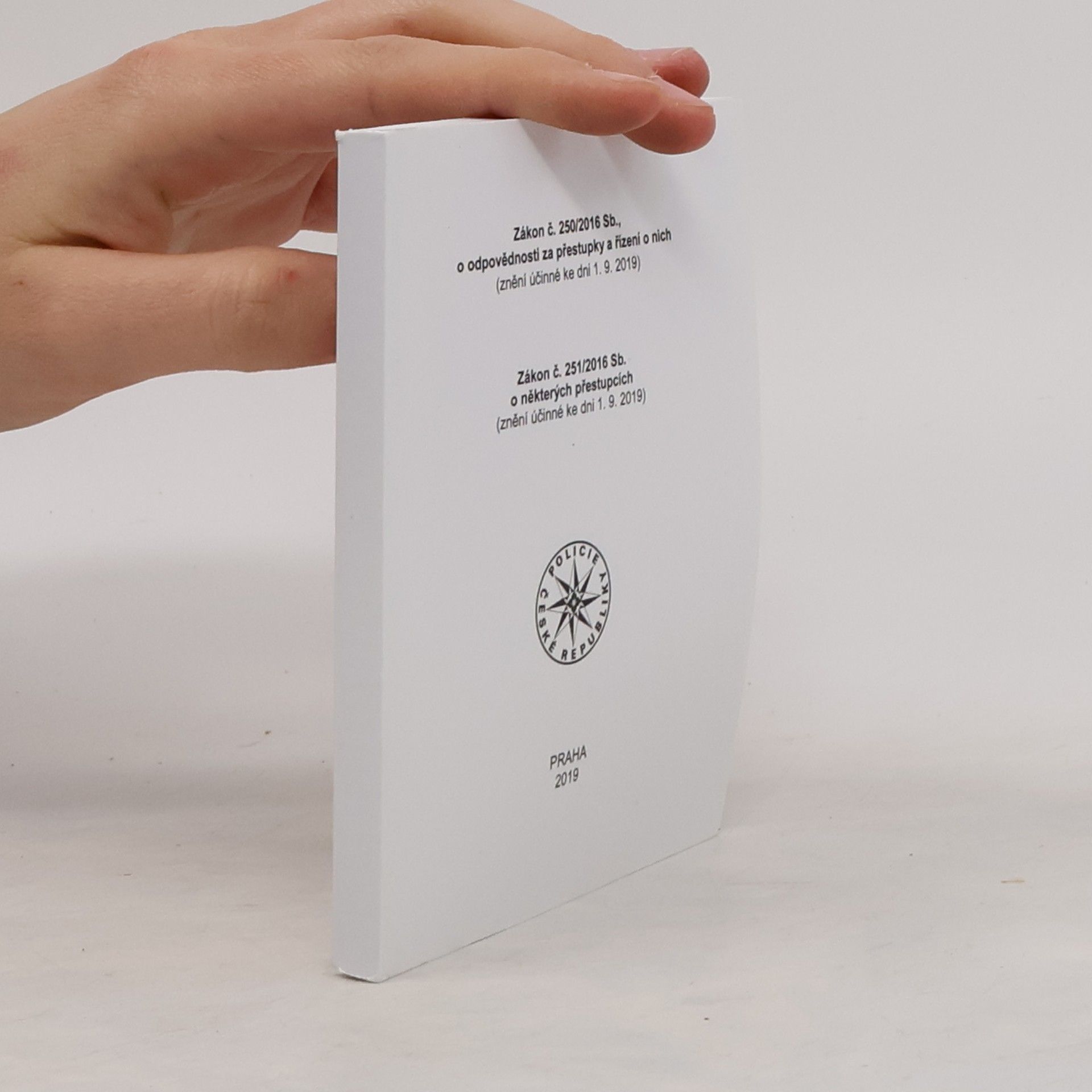Various authors Zákon č. 250/2016 Sb., o odpovědnosti za přestupky a řízení o nich (znění účinné ke dni 1. 9. 2019). Zákon č. 251/2016 Sb. o některých přestupcích (znění účinné ke dni 1. 9. 2019)
