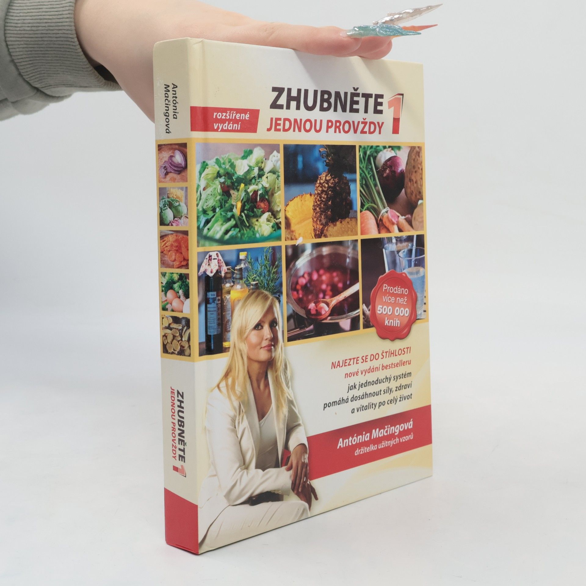 Antónia Mačingová Zhubněte jednou provždy 1. Najezte se do štíhlosti.