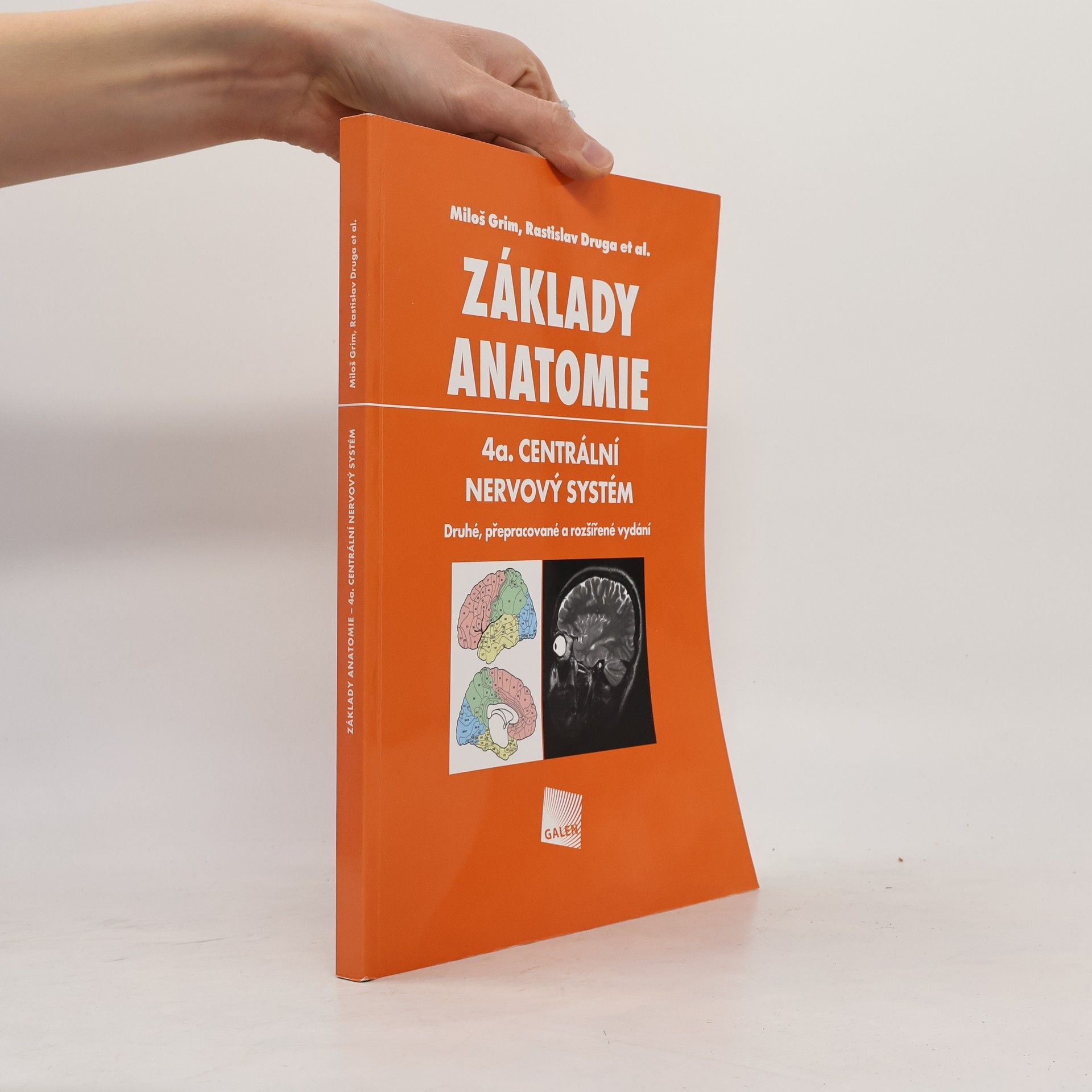 Miloš Grim Základy anatomie. 4a., Centrální nervový systém