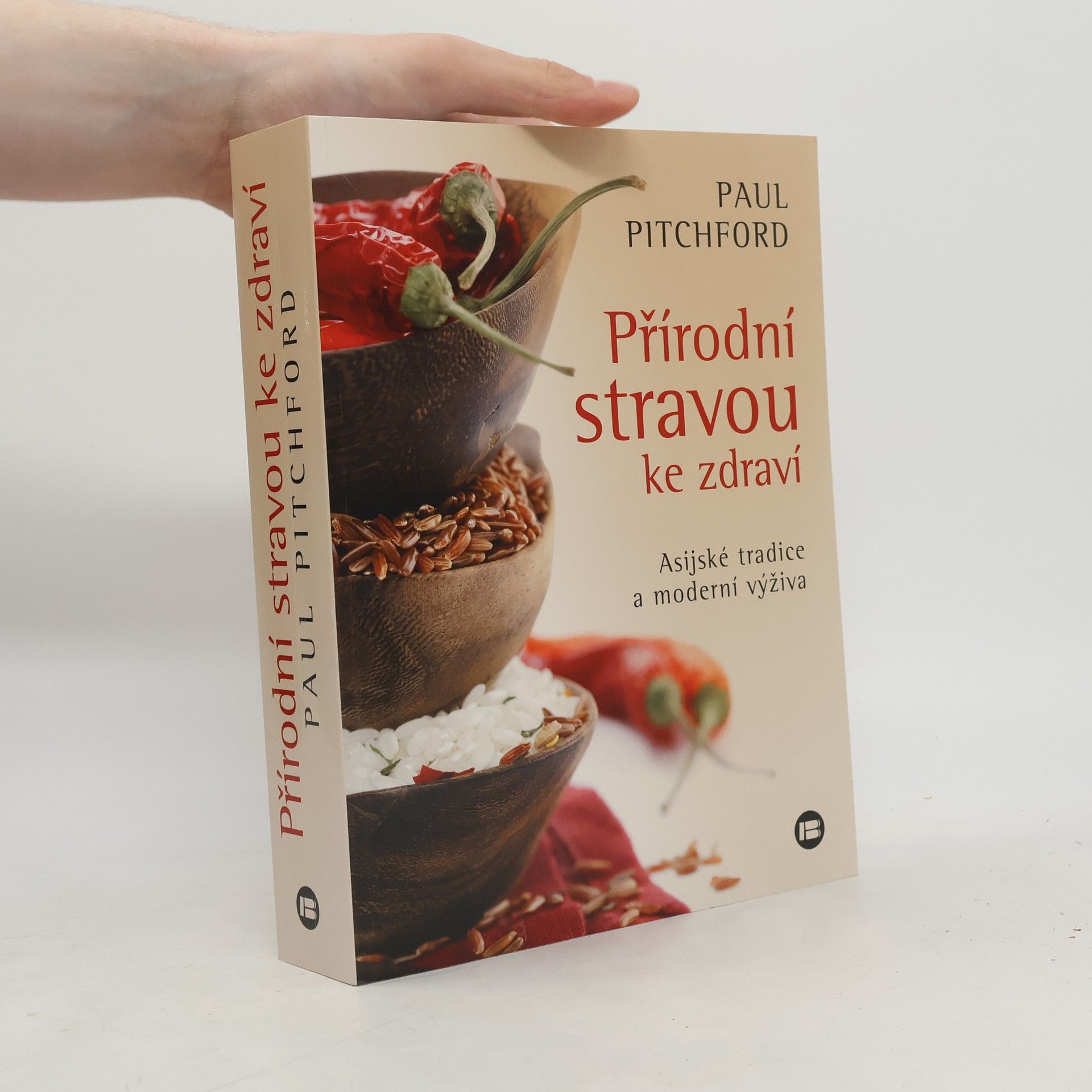 Paul Pitchford Přírodní stravou ke zdraví - Asijské tradice a moderní výživa