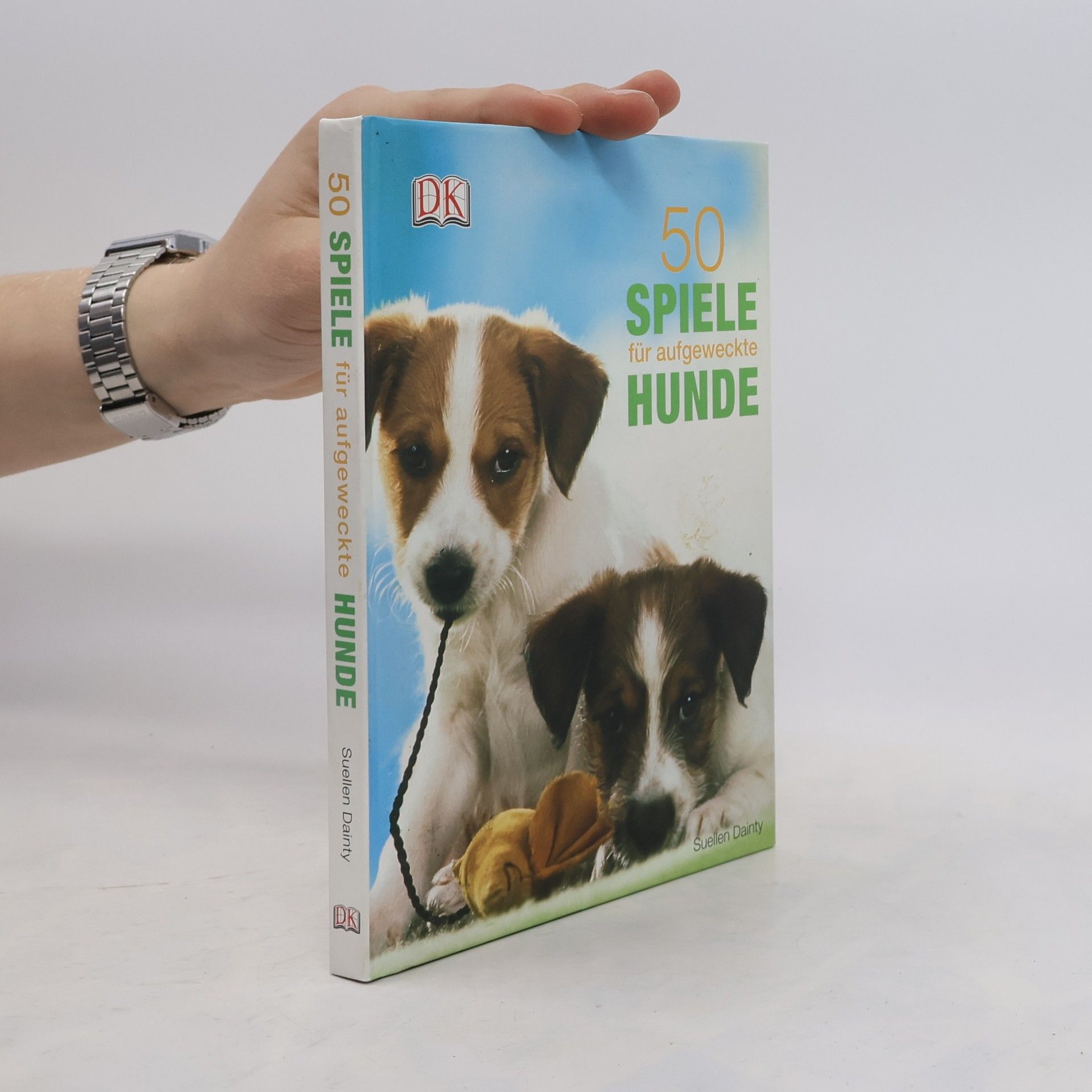 Suellen Dainty 50 Spiele für aufgeweckte Hunde