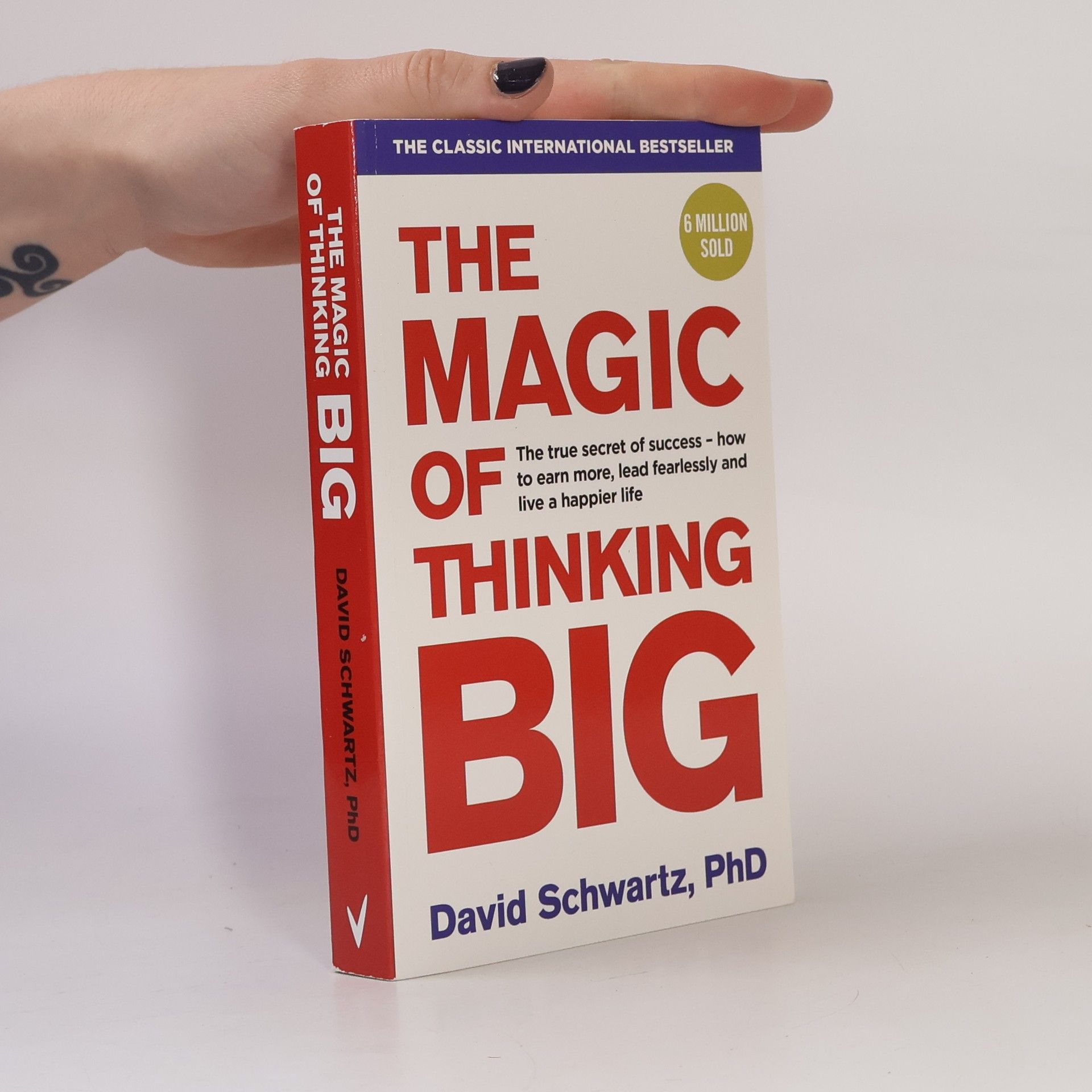David J. Schwartz The Magic of Thinking Big