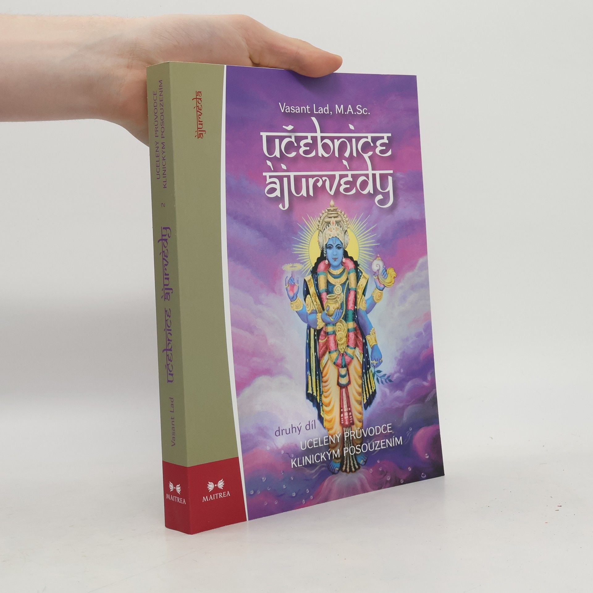 Vasant Lad Učebnice ájurvédy II. - Ucelený průvodce klinickým posouzením