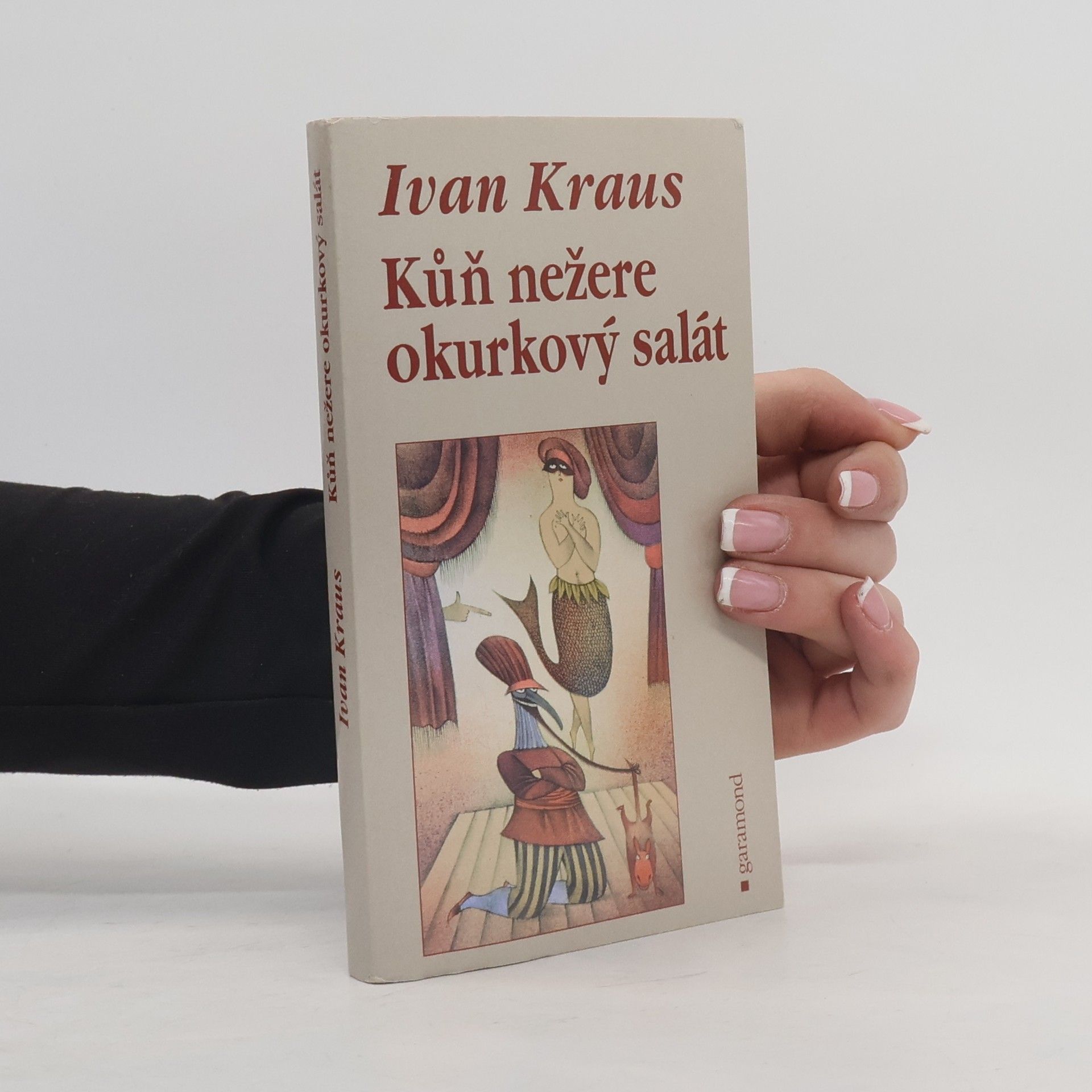 Ivan Kraus Kůň nežere okurkový salát