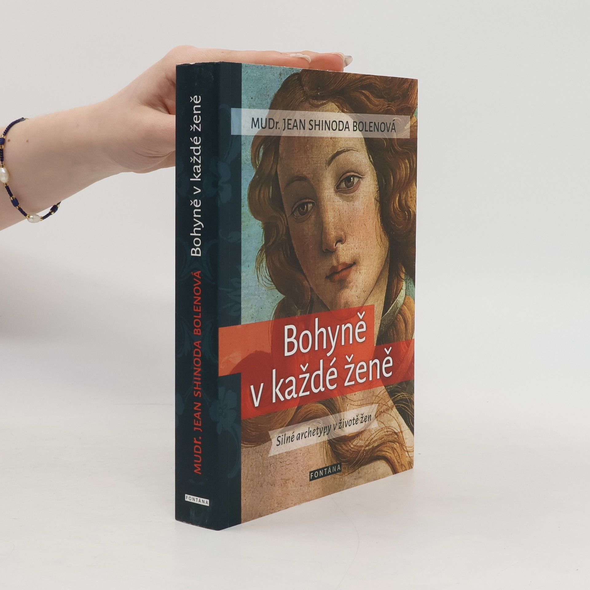 Jean Shinoda Bolen Bohyně v každé ženě. Silné archetypy v životě žen