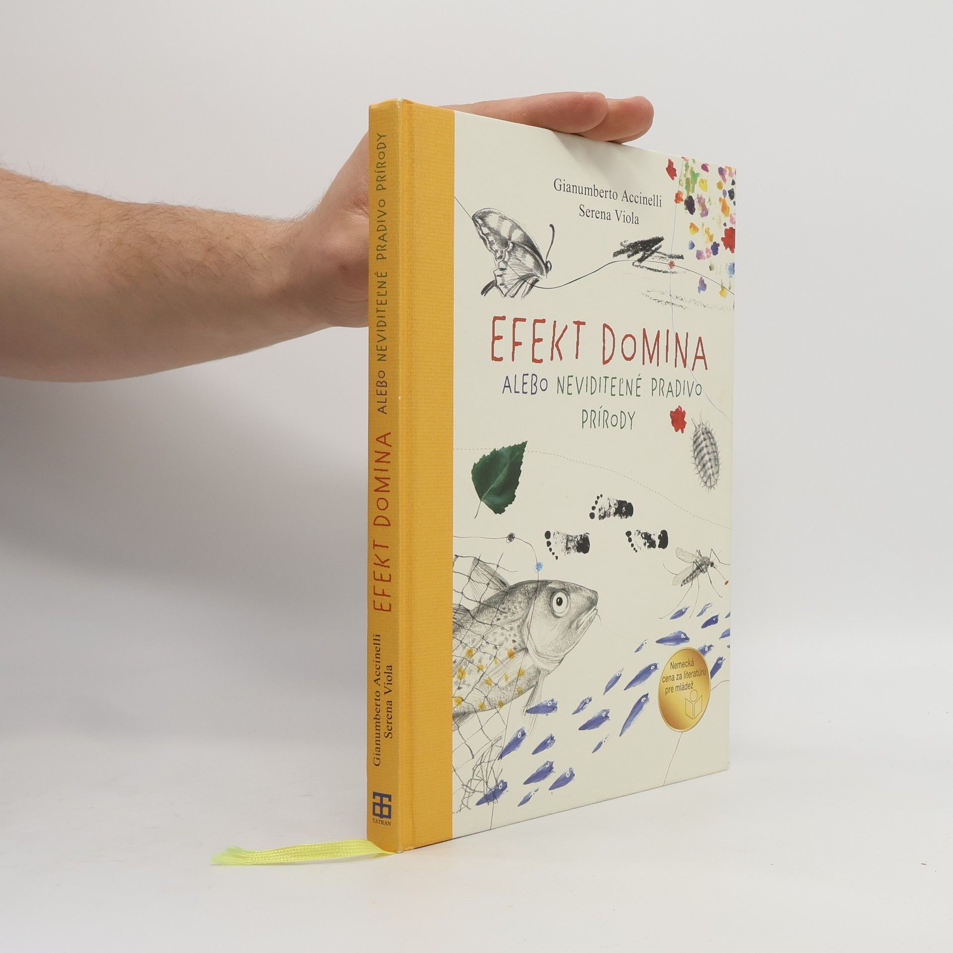 Gianumberto Accinelli Efekt domina alebo neviditeľné pradivo prírody