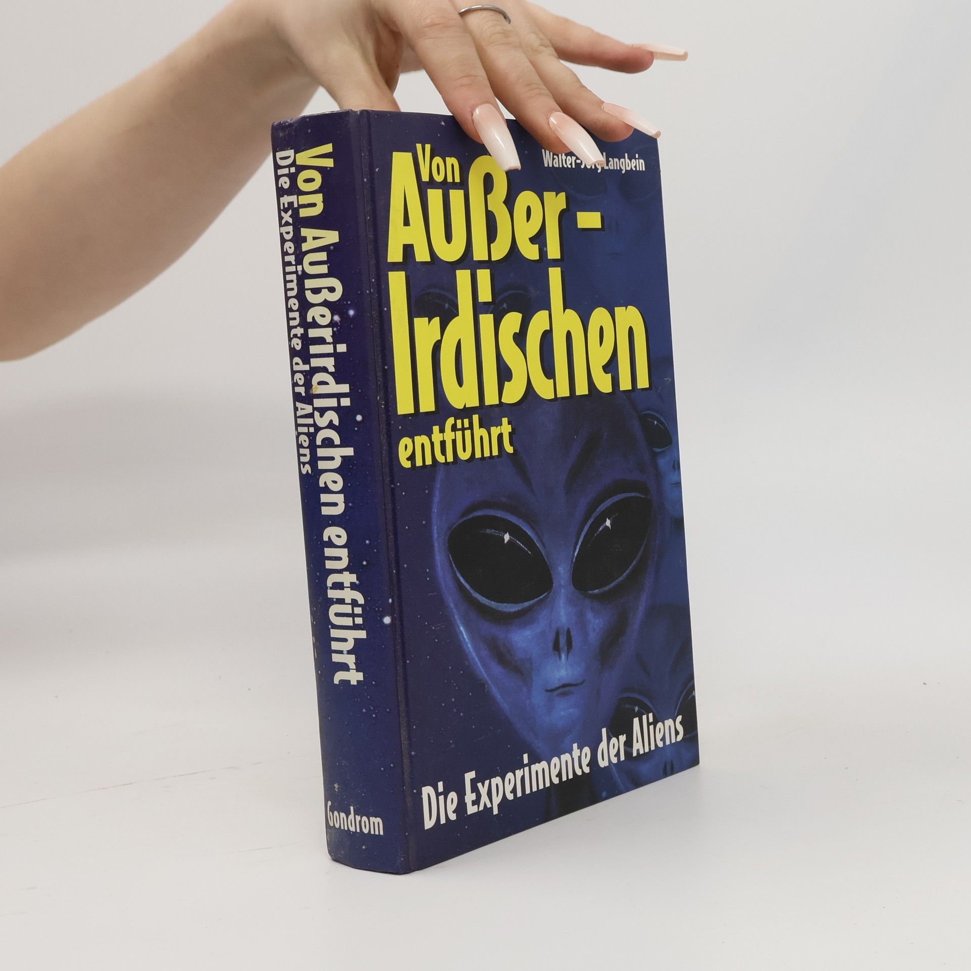 Walter-Jörg Langbein Von Außerirdischen entführt