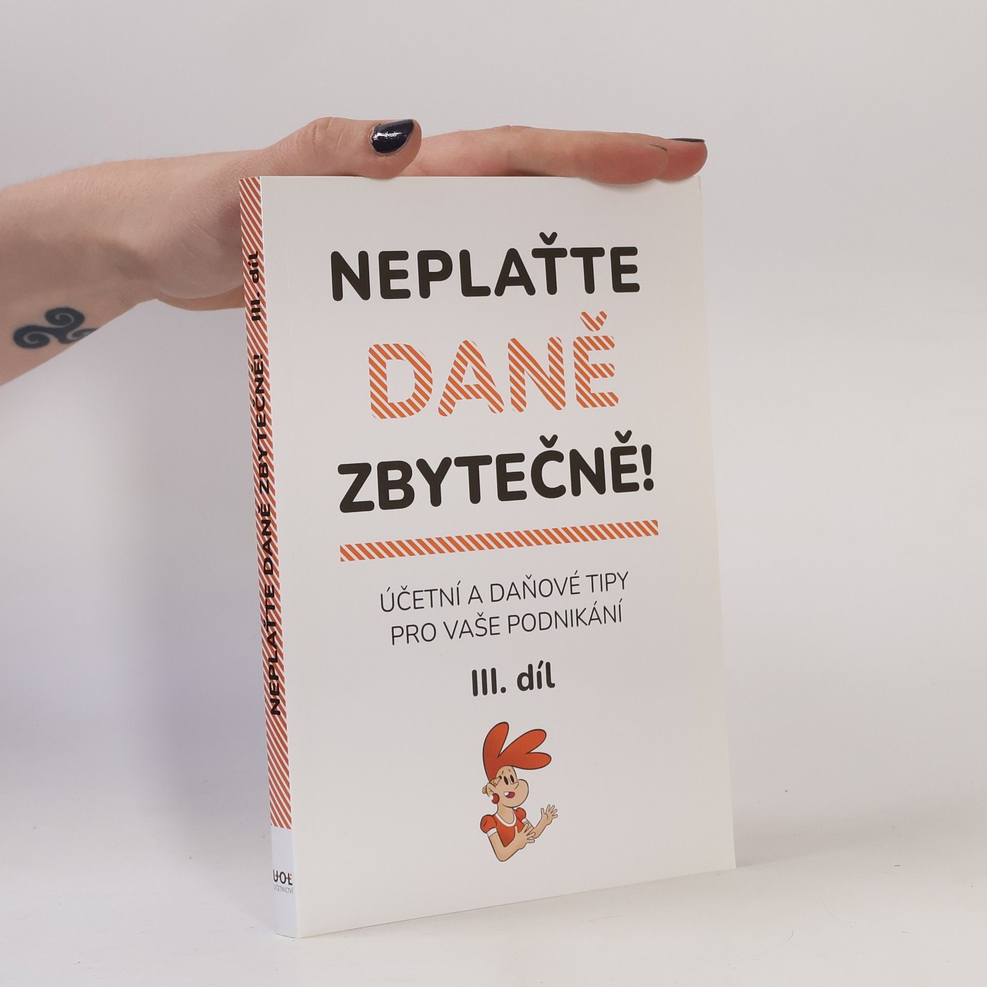 Kolektiv autorů Neplaťte daně zbytečně! 3