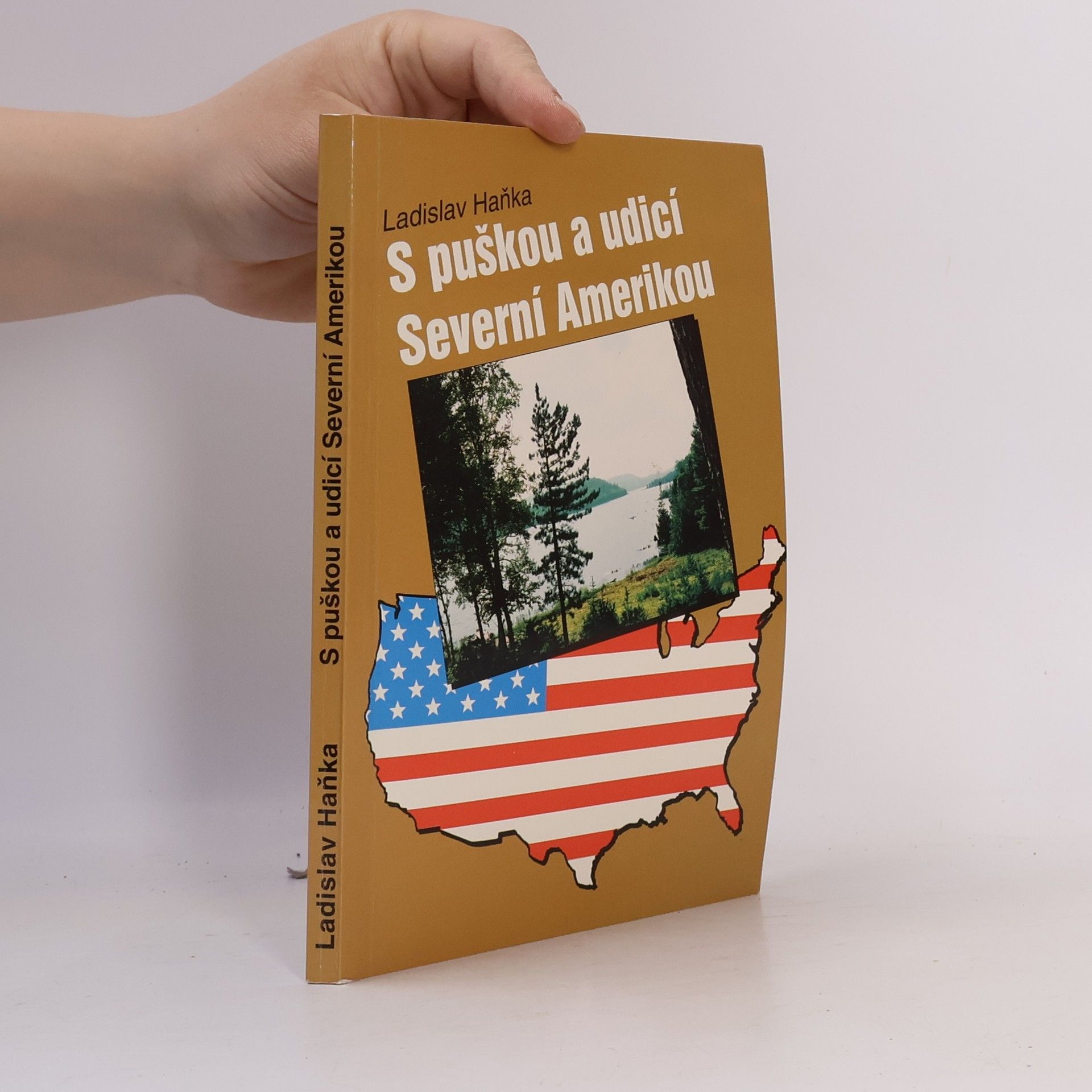 Ladislav Haňka S puškou a udicí severní Amerikou