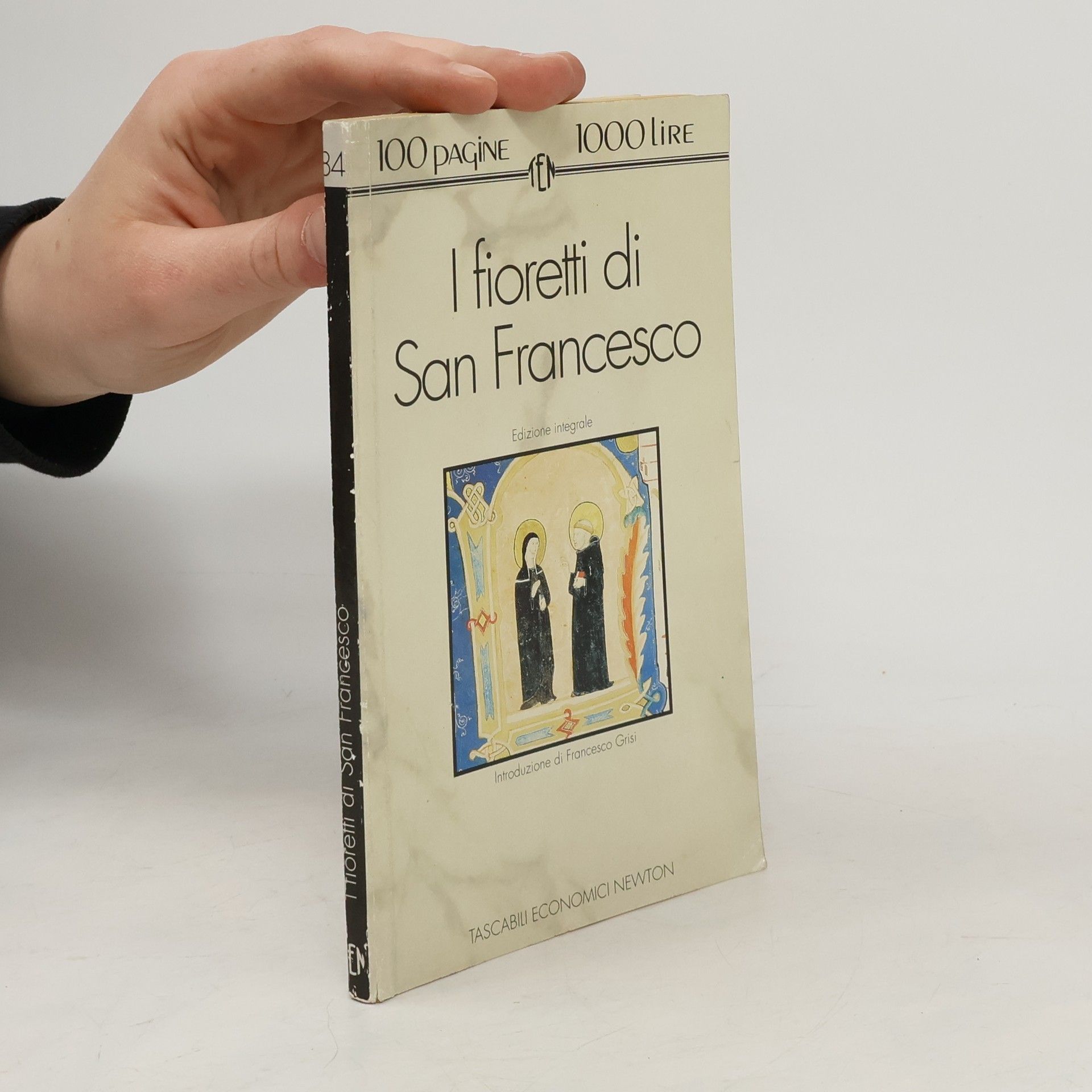 Francesco Grisi Tascabili Economici - 84: I Fioretti di San Francesco: Edizione integrale