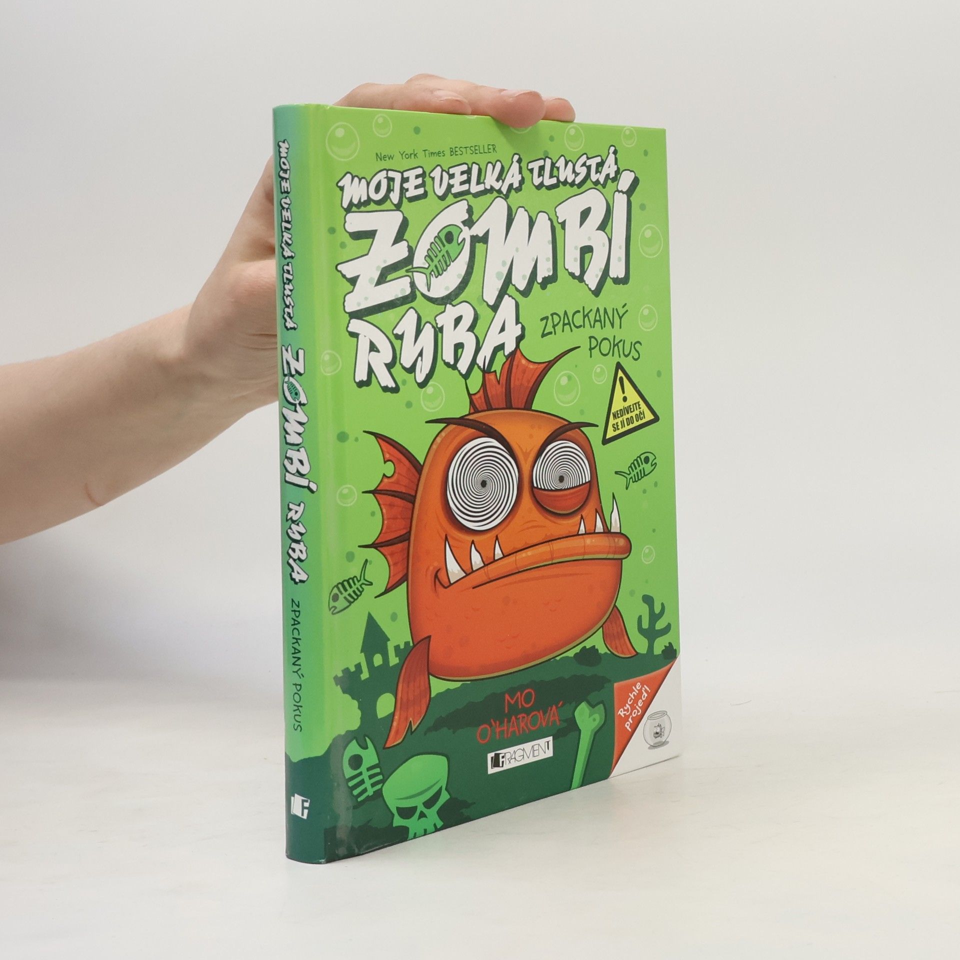 Mo O'Hara Moje velká tlustá zombí ryba: Zpackaný pokus