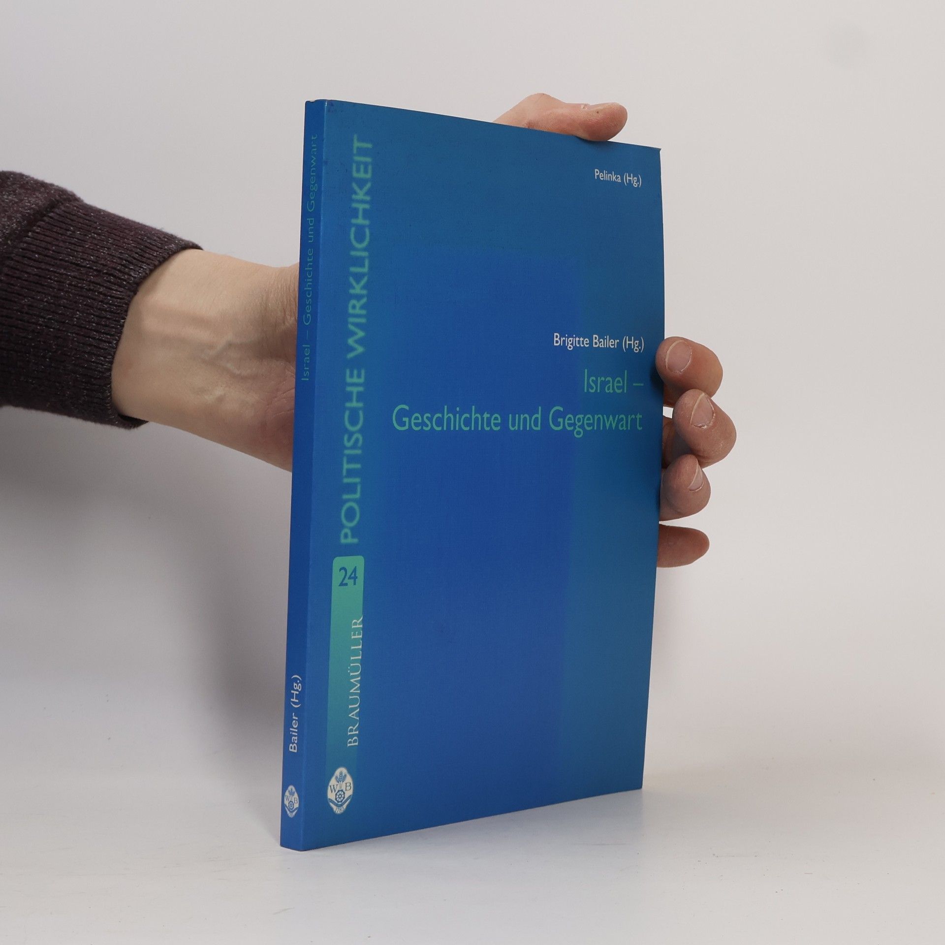 Pelinka Politische Wirklichkeit - 24: Israel - Geschichte und Gegenwart