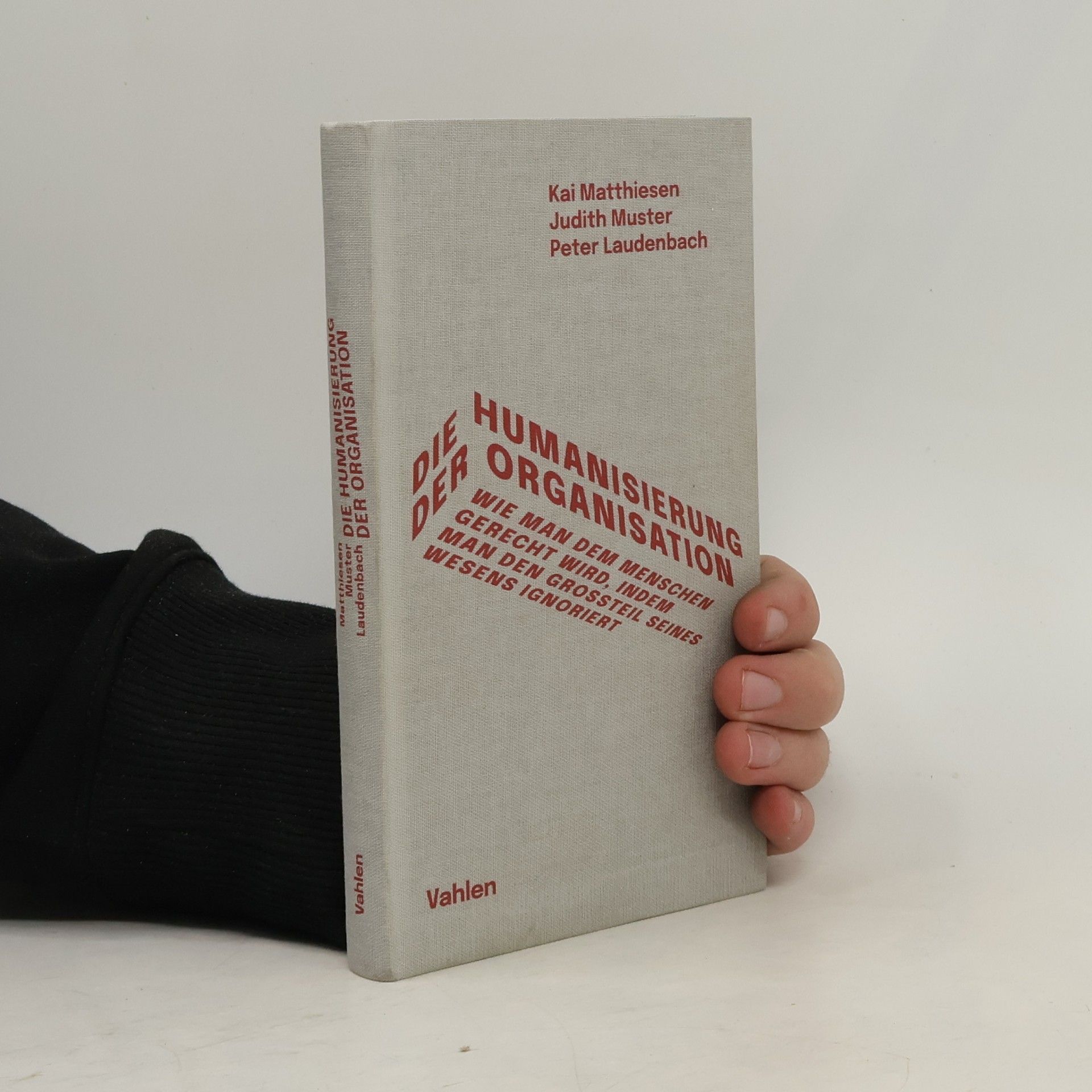 Kai Matthießen Die Humanisierung der Organisation