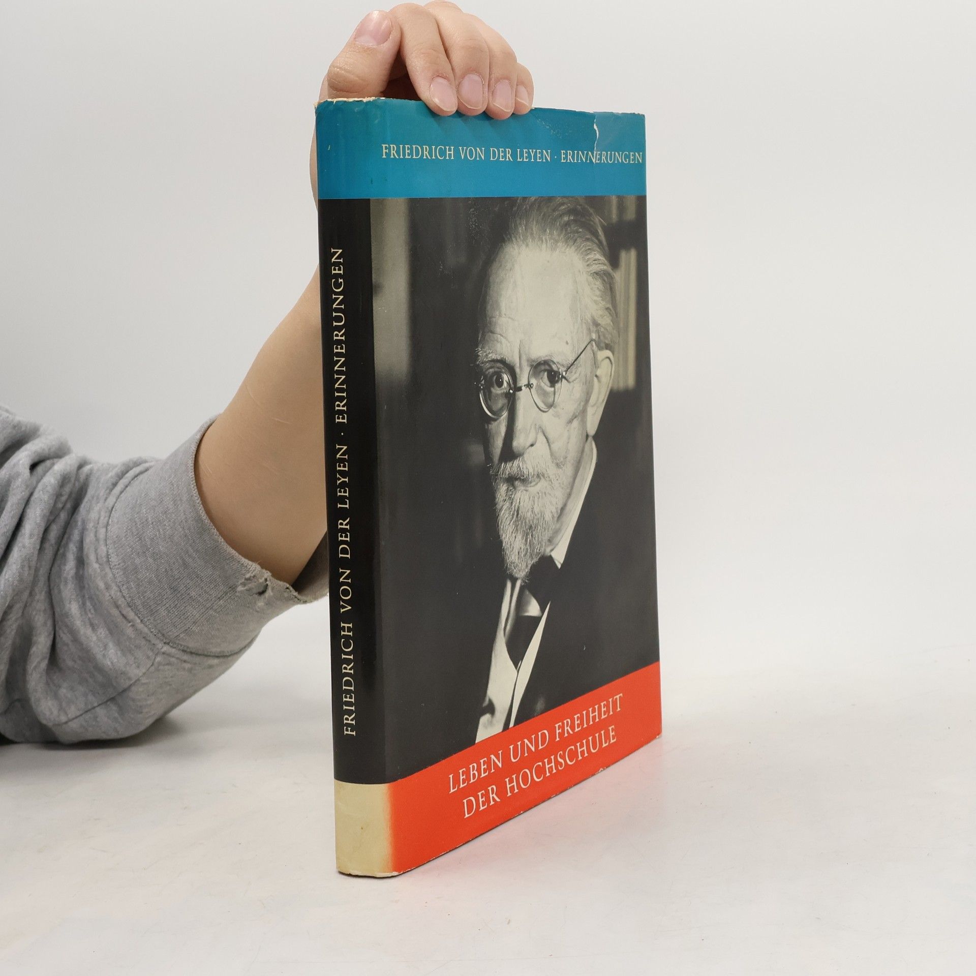 Friedrich von der Leyen Leben und Freiheit der Hochschule