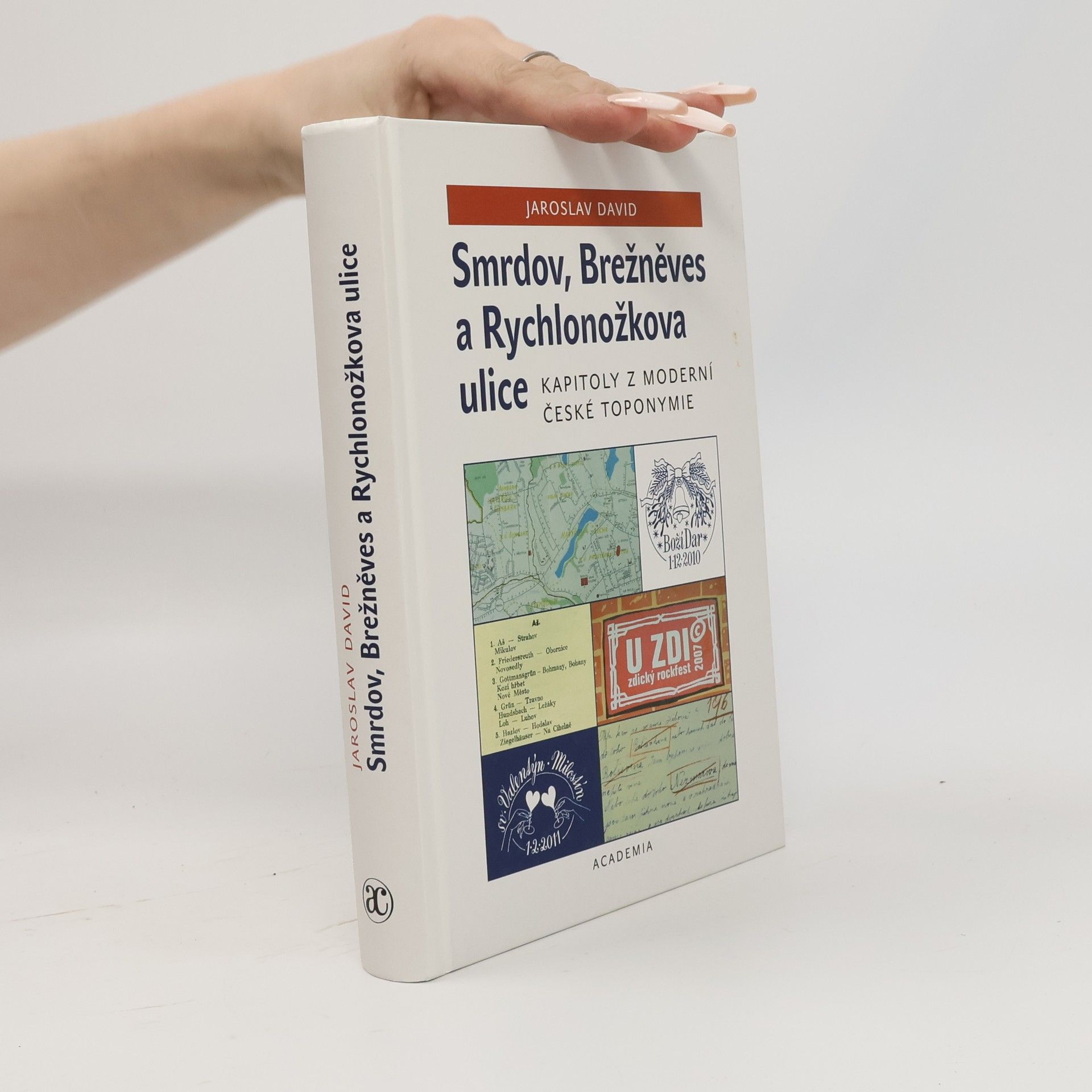 Jaroslav David Smrdov, Brežněves a Rychlonožkova ulice. Kapitoly z moderní české toponymie.