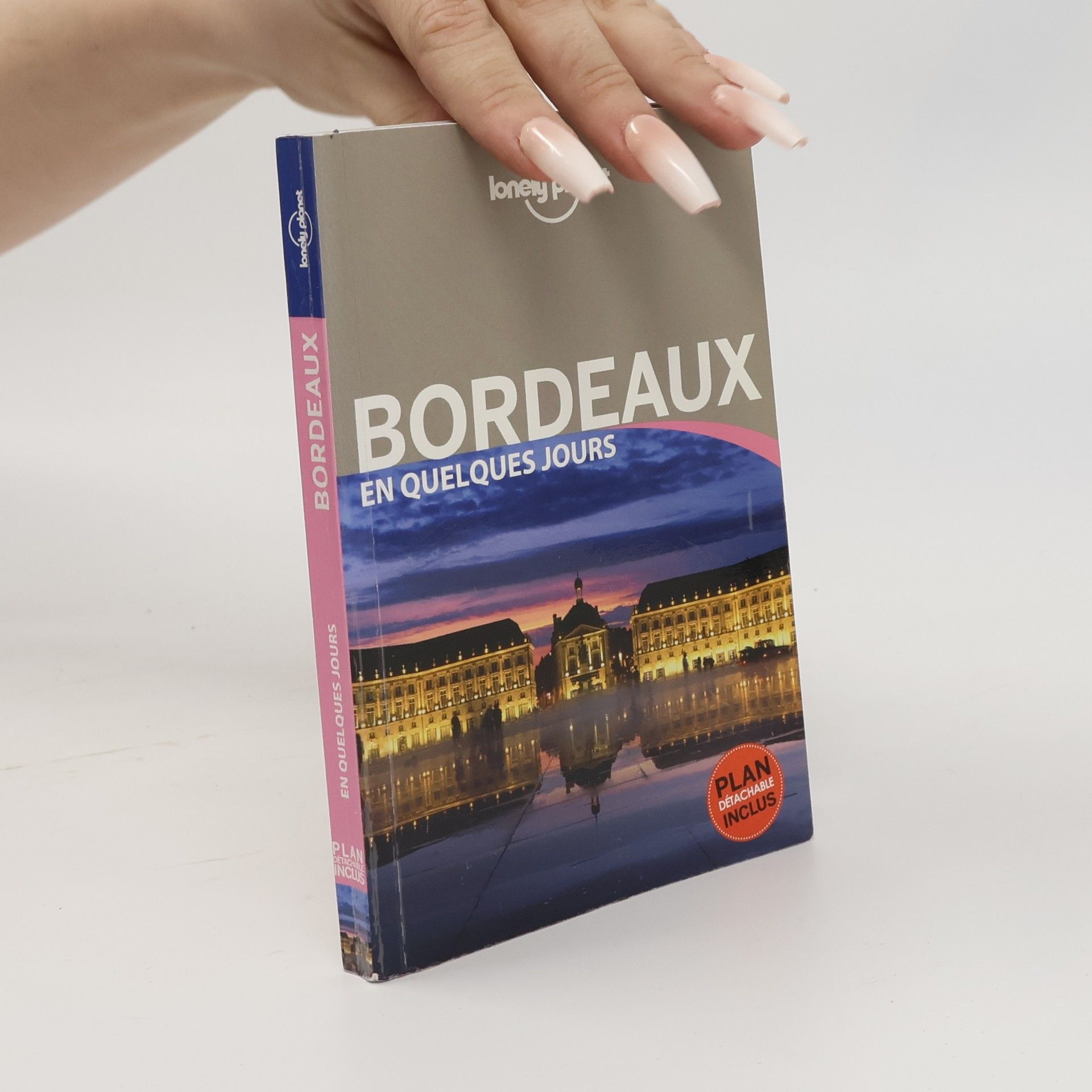 Lonely Planet: Bordeaux en quelques jours - 3ed