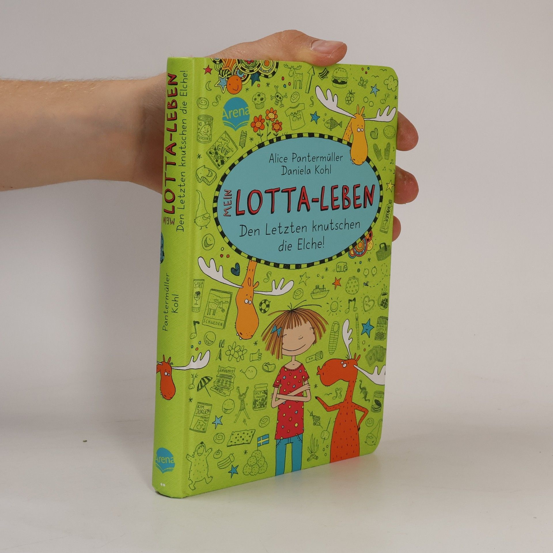 Alice Pantemüller Mein Lotta-Leben. Den Letzten knutschen die Elche!