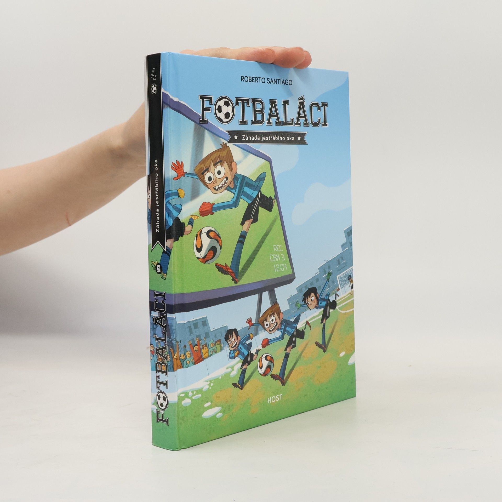 Roberto Santiago Fotbaláci 4. Záhada jestřábího oka