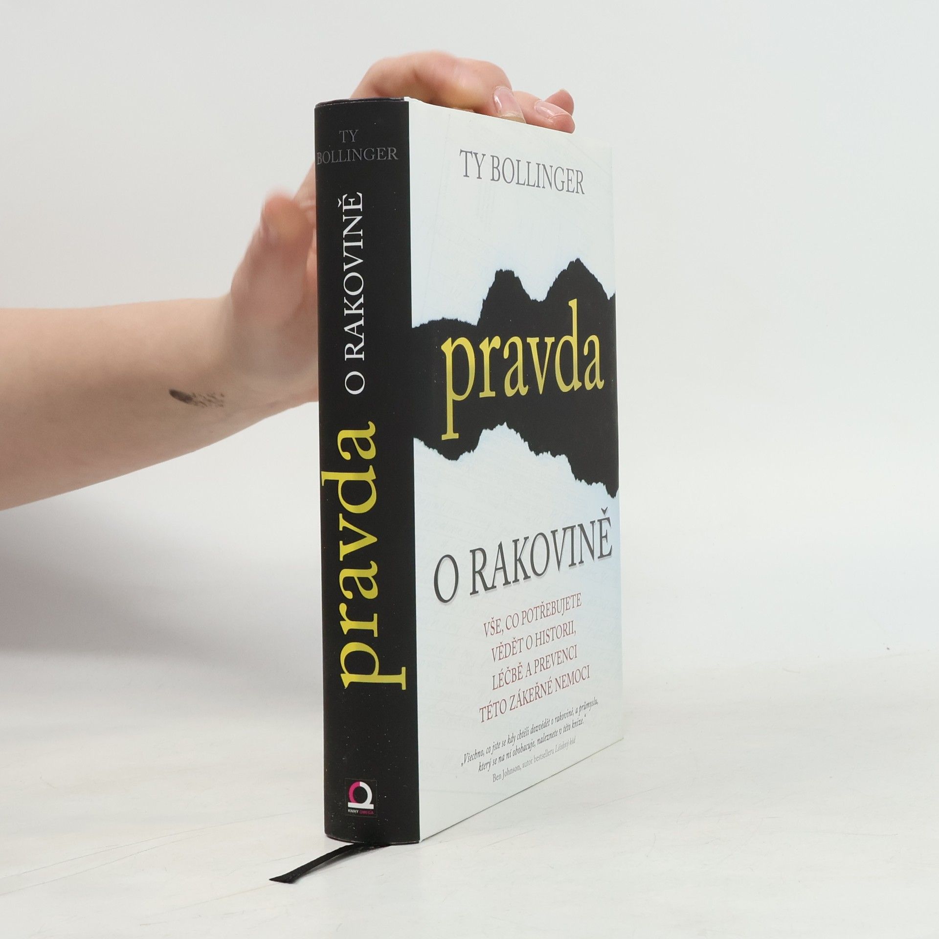 Ty M. Bollinger Pravda o rakovině : vše, co potřebujete vědět o historii, léčbě a prevenci této zákeřné nemoci