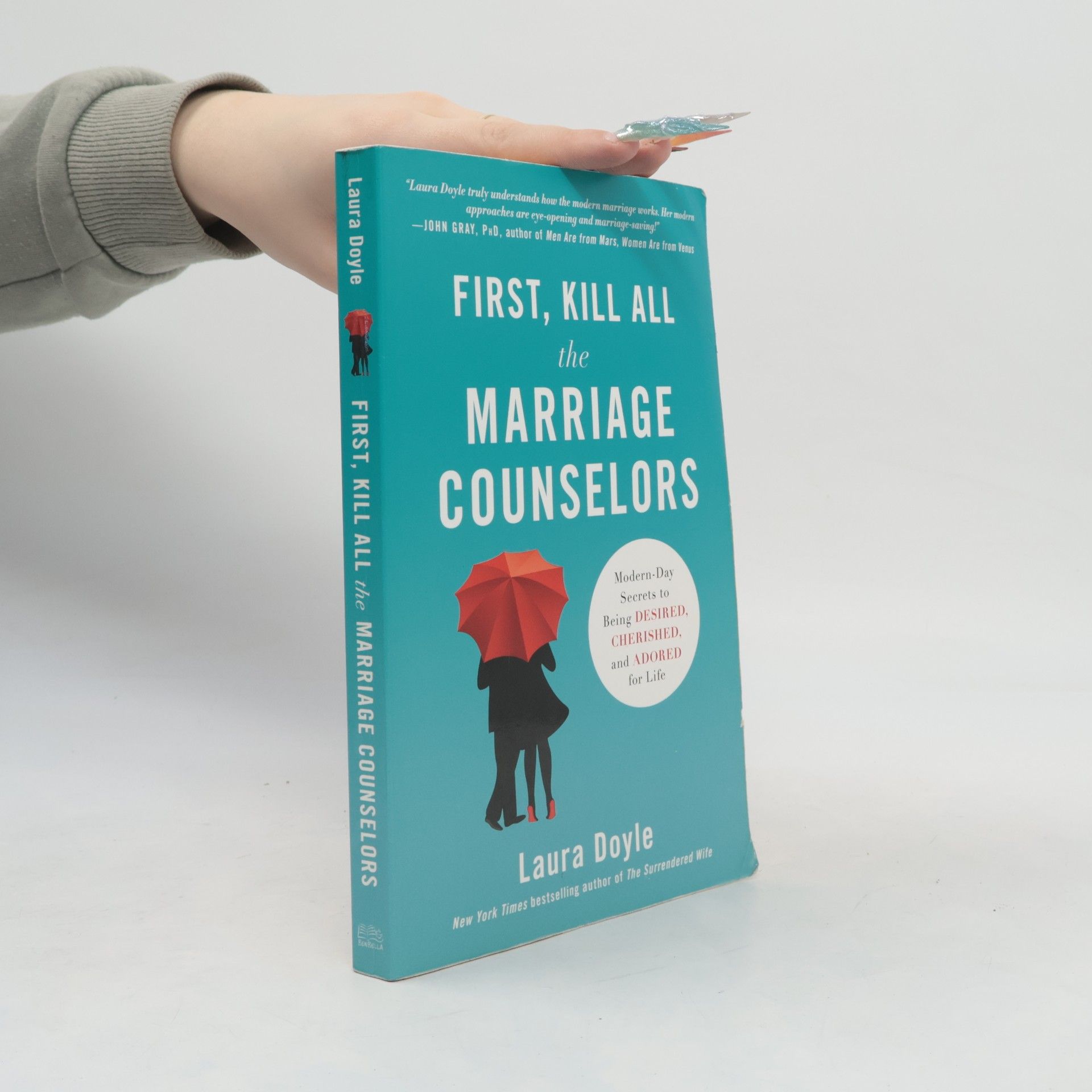 Laura Doyle First, Kill All the Marriage Counselors