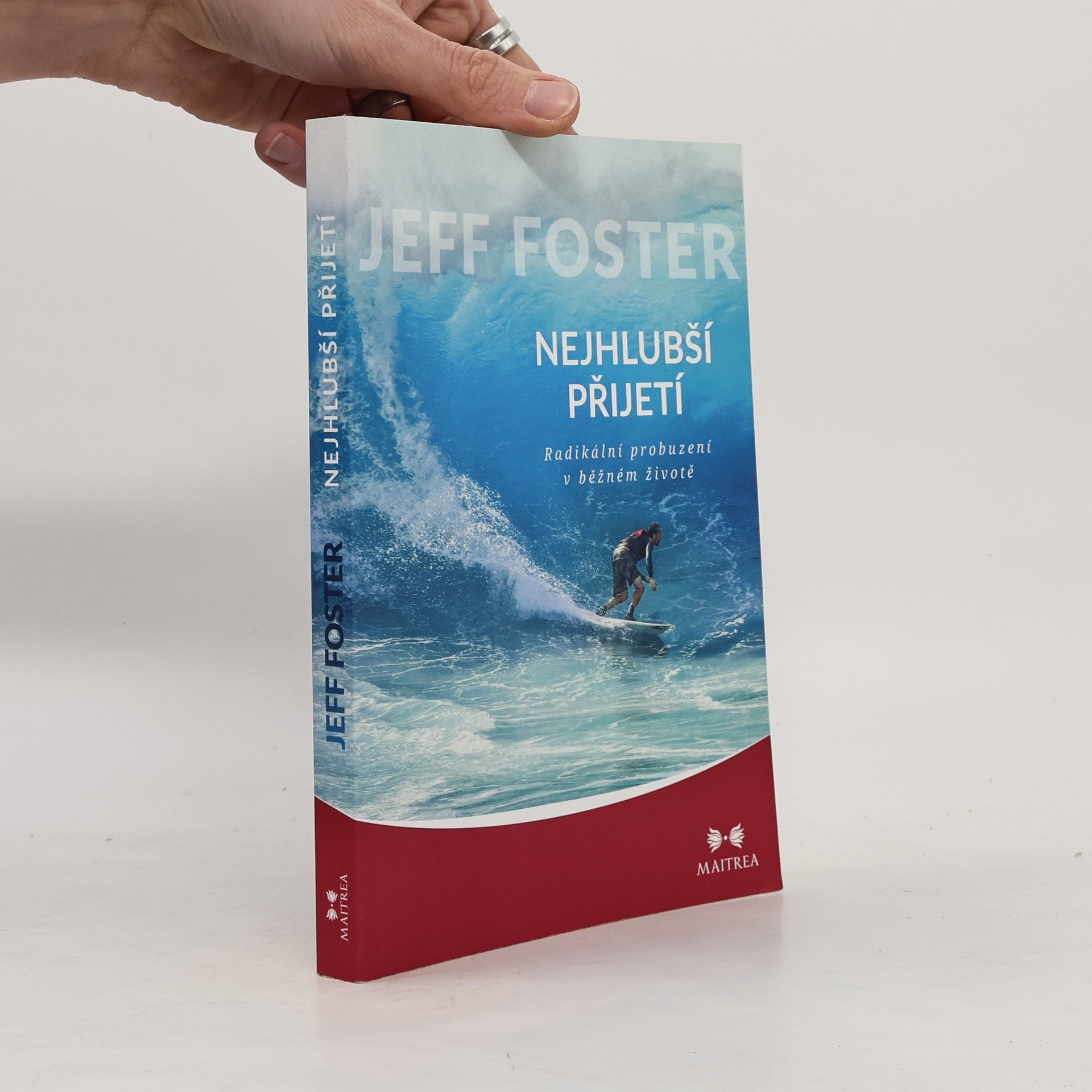 Jeff Foster Nejhlubší přijetí